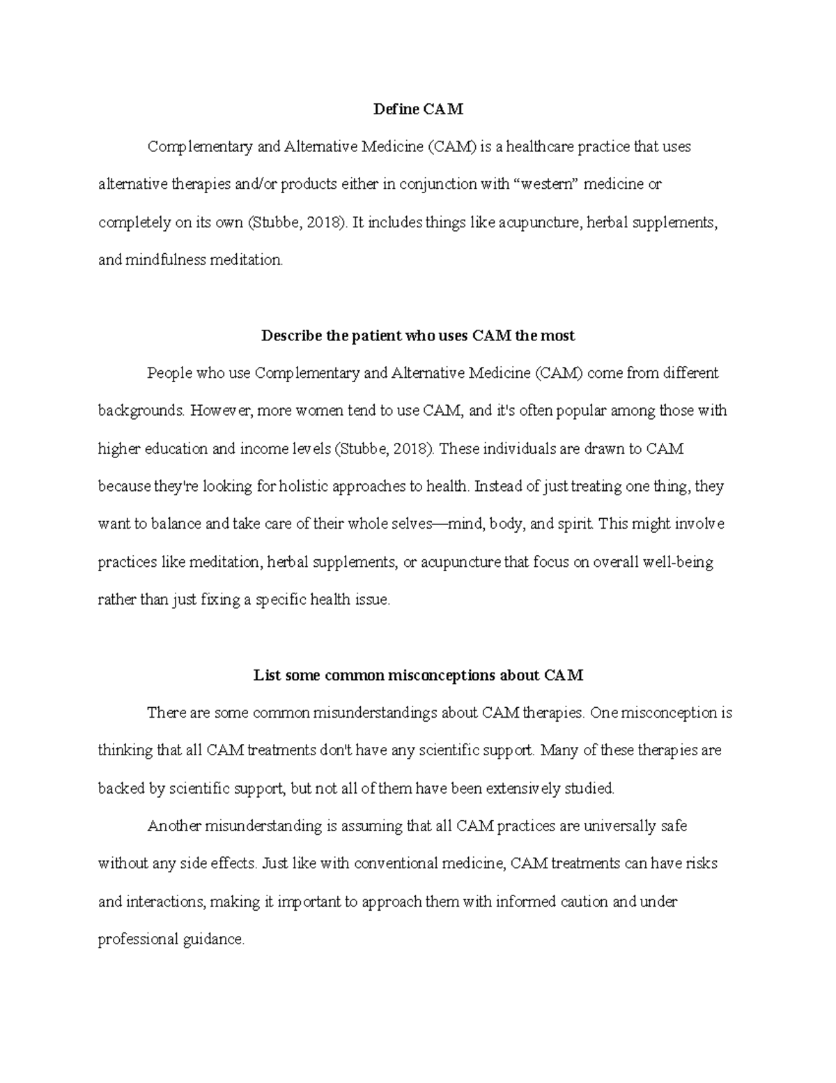 Topic 5 Define CAM Complementary and Alternative Medicine (CAM) is a