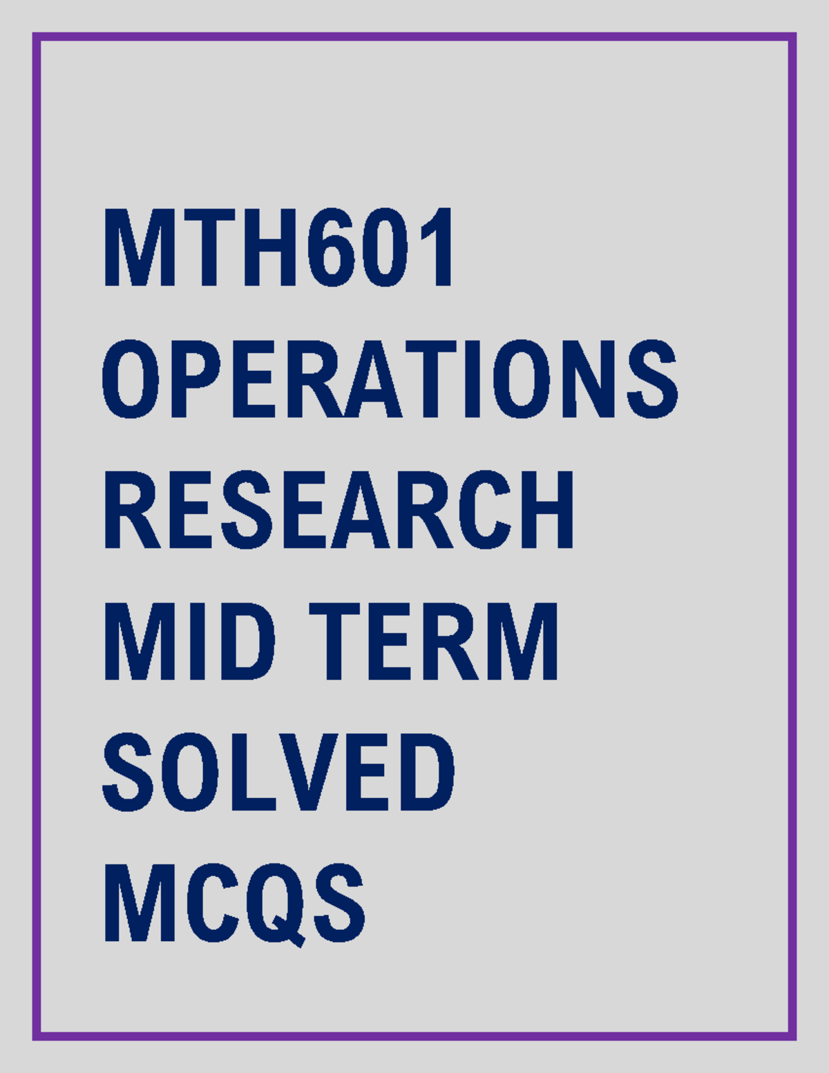 MTH601 Midterm Solved MCQS - MTH OPERATIONS RESEARCH MID TERM SOLVED ...