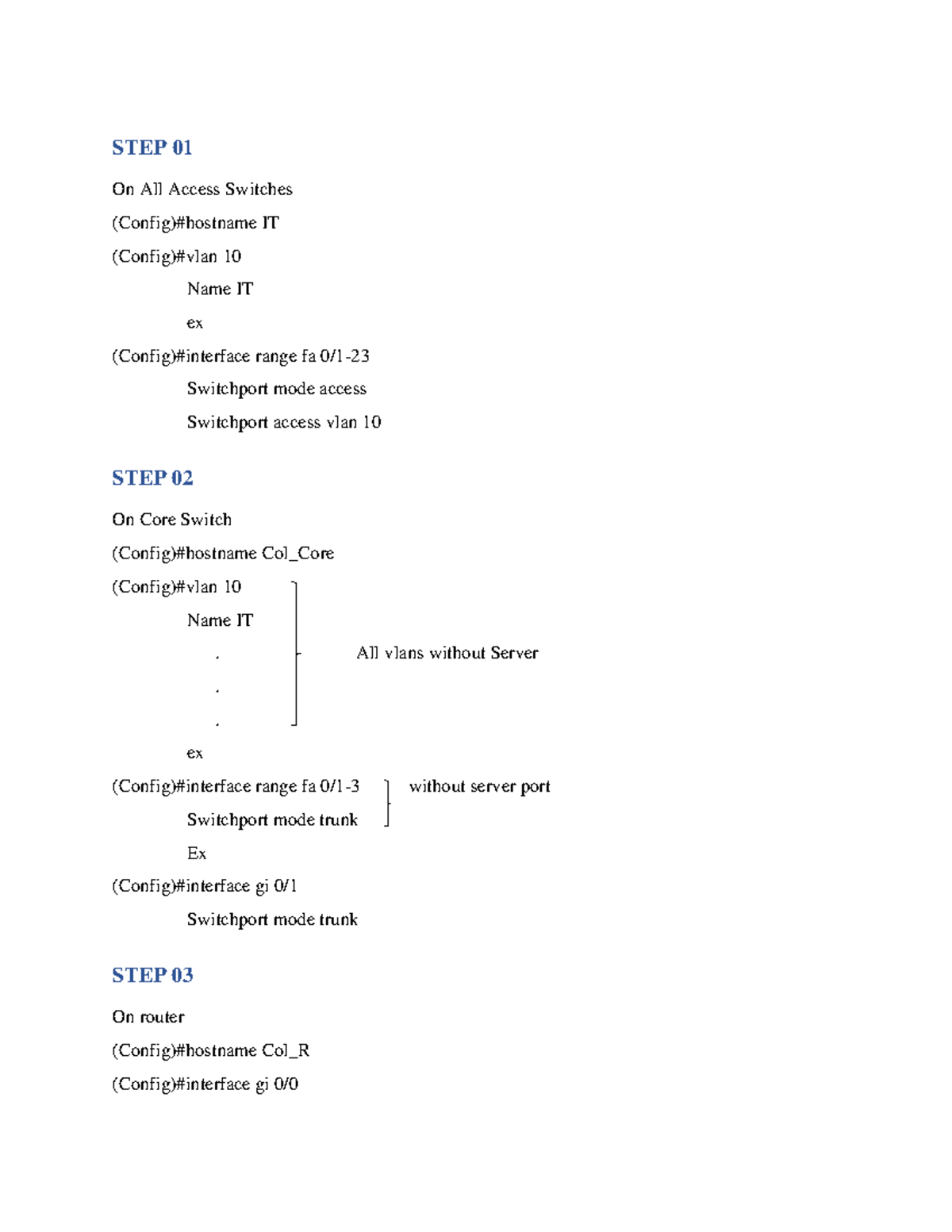 Configuration (Networking) - STEP 01 On All Access Switches (Config)# ...