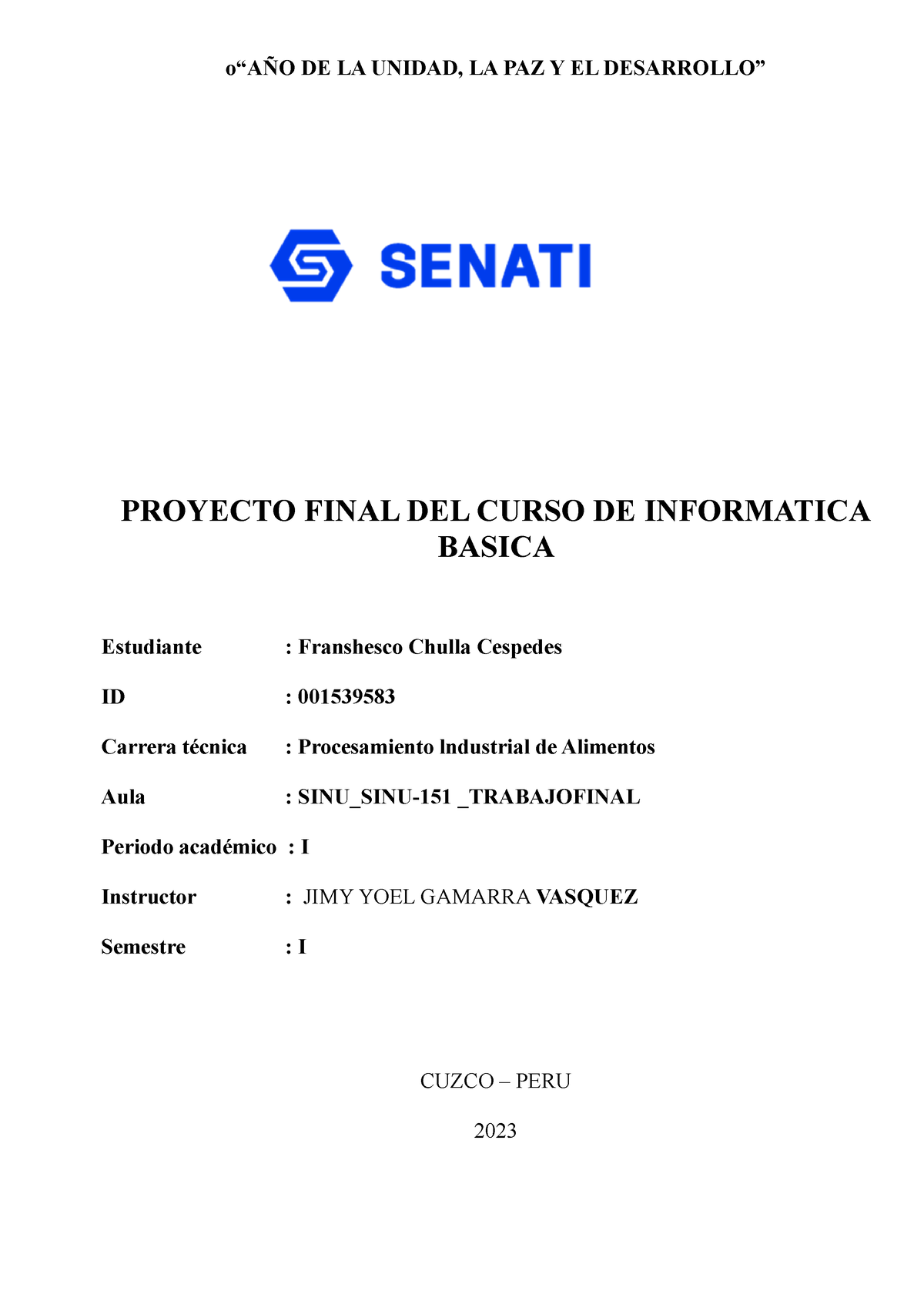 SINU SINU-151 Trabajofinal - O“AÑO DE LA UNIDAD, LA PAZ Y EL DESARROLLO ...