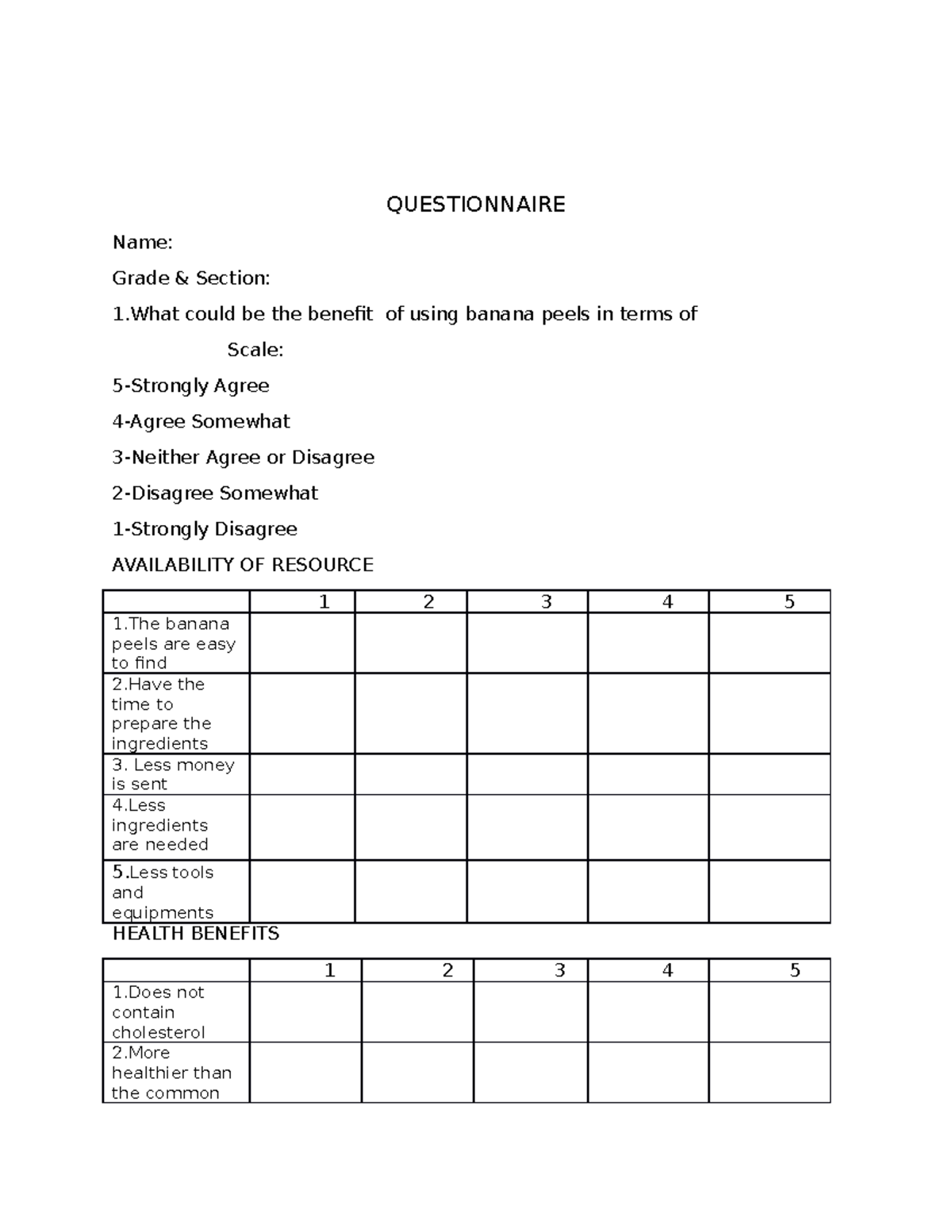12 Macapagal- Group 7 - QUESTIONNAIRE Name: Grade & Section: 1 could be ...
