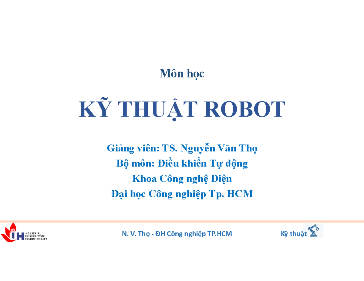 Ky thuat Robot C5 - KỸ THUẬT ROBOT Giảng viên: TS. Nguyễn Văn Thọ Bộ ...