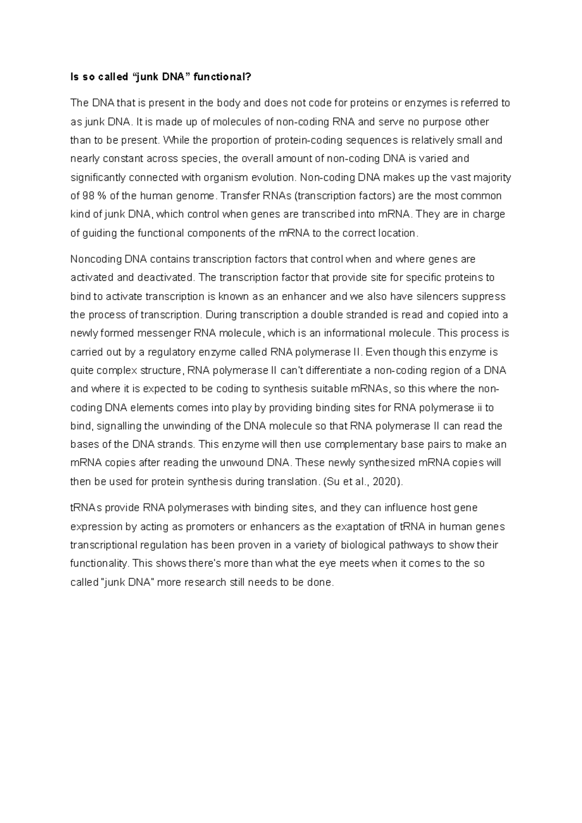 Molecular biology essays Is so called “junk DNA” functional? The DNA