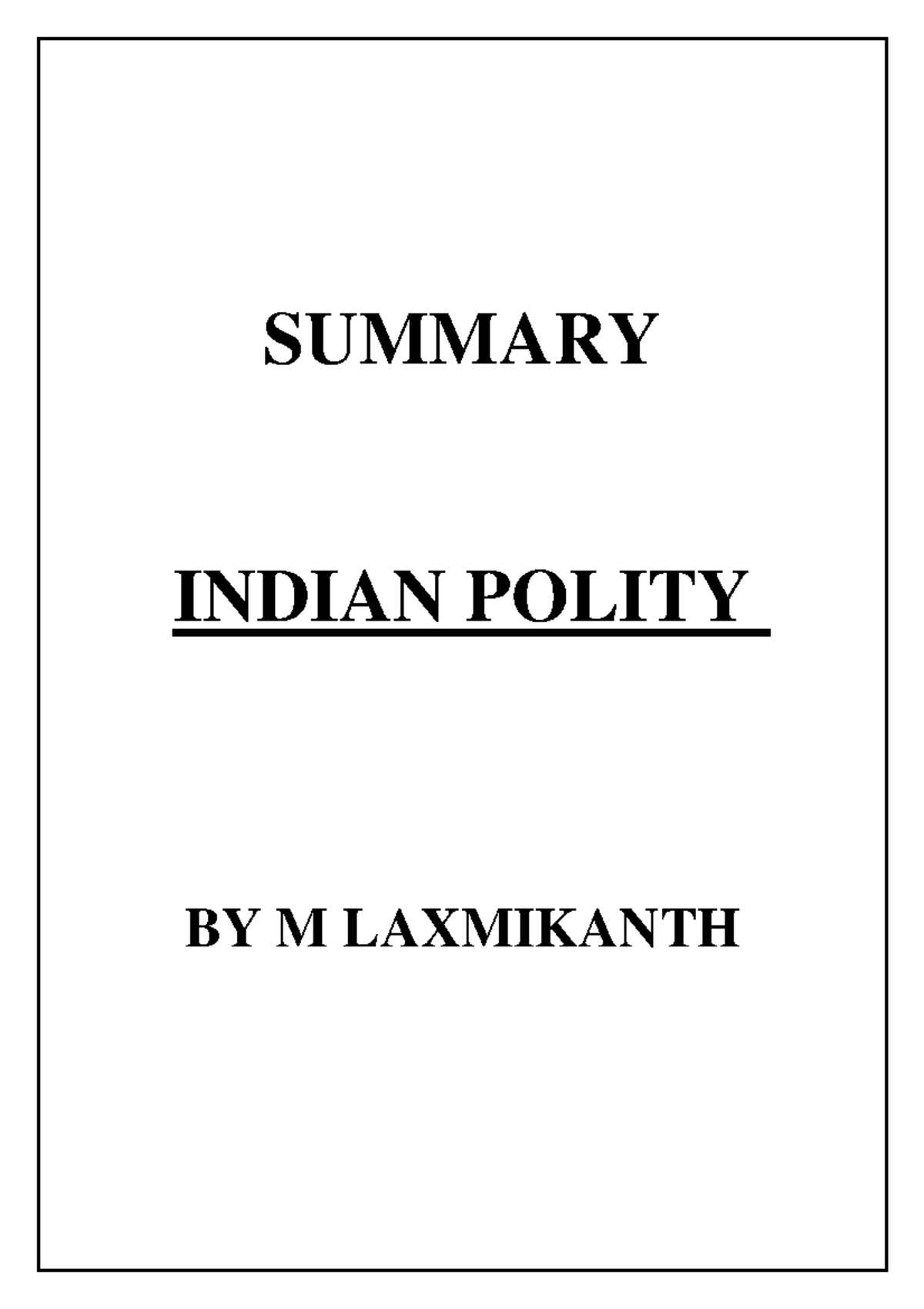 Summary Of Lakshmikant - SUMMARY INDIAN POLITY BY M LAXMIKANTH Topics ...