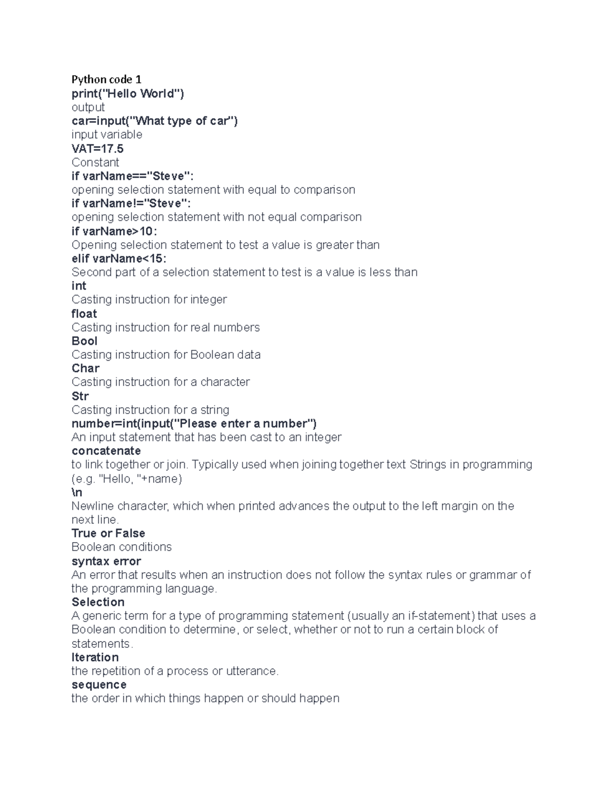 Python code 1 - Constant if varName=="Steve": opening selection ...