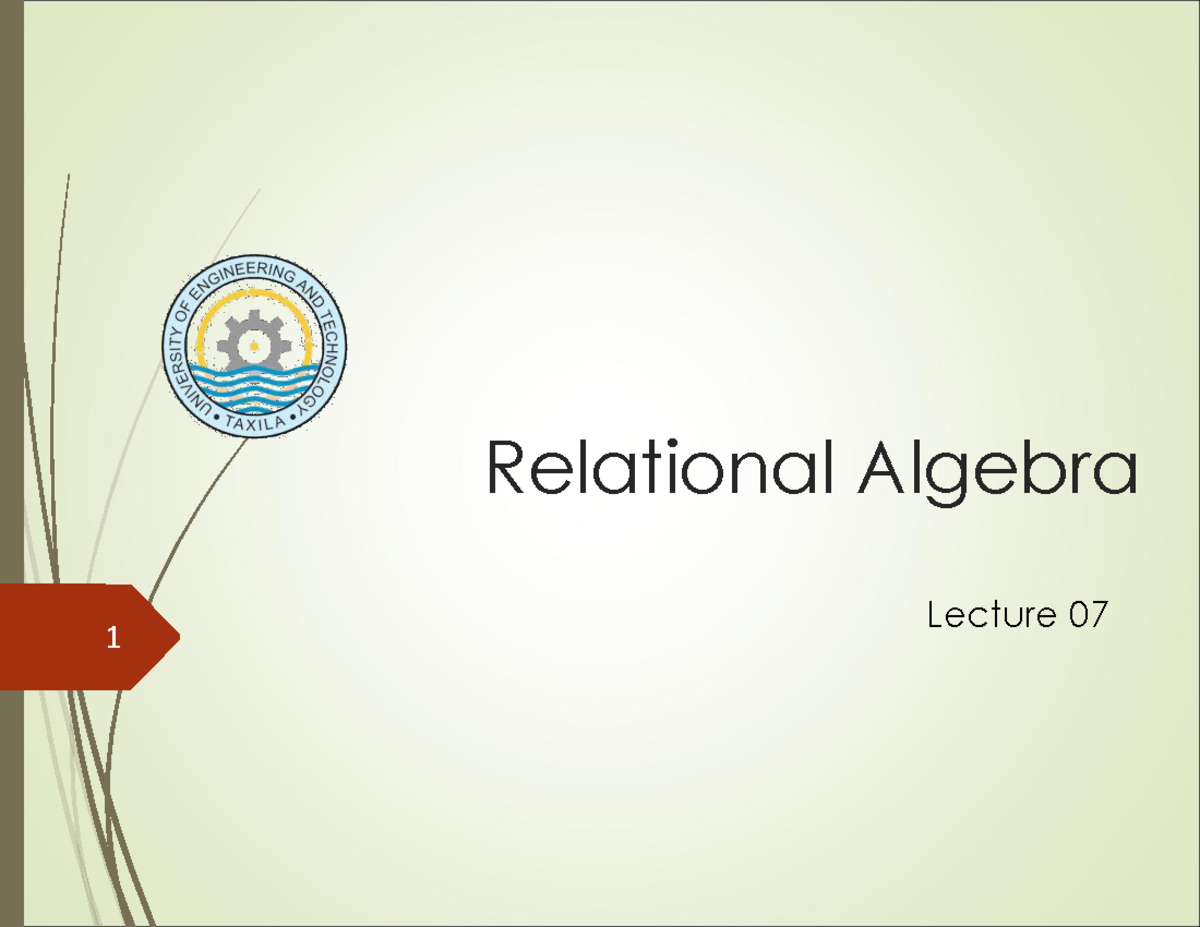 Lecture 7RA - its helpful. - Relational Algebra Lecture 07 1 Data ...