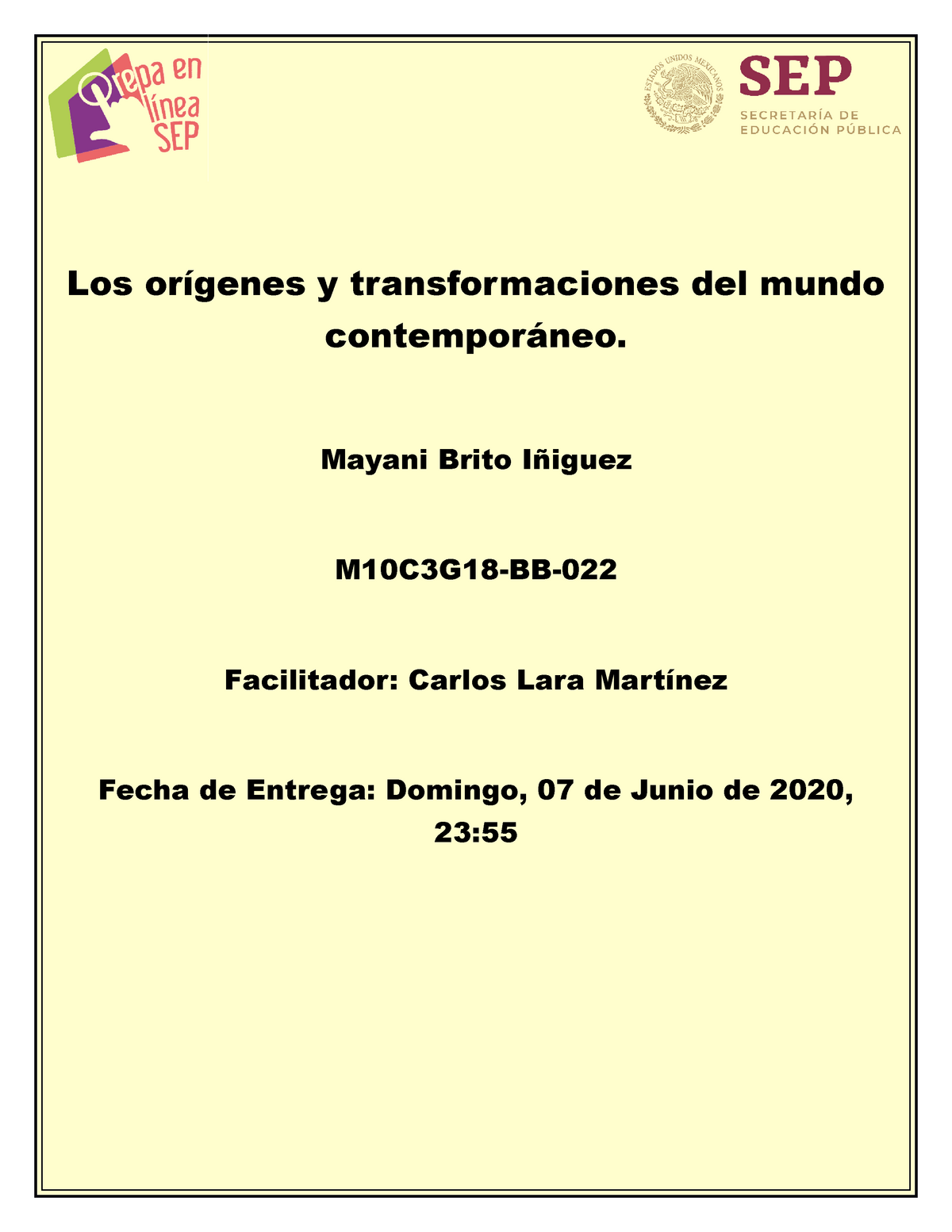 Los Origenes Y Transformaciones Del Mundo Contemporaneo Los Transformaciones Del Mundo Mayani Brito Facilitador Carlos Lara Fecha De Entrega Domingo 07 De Studocu