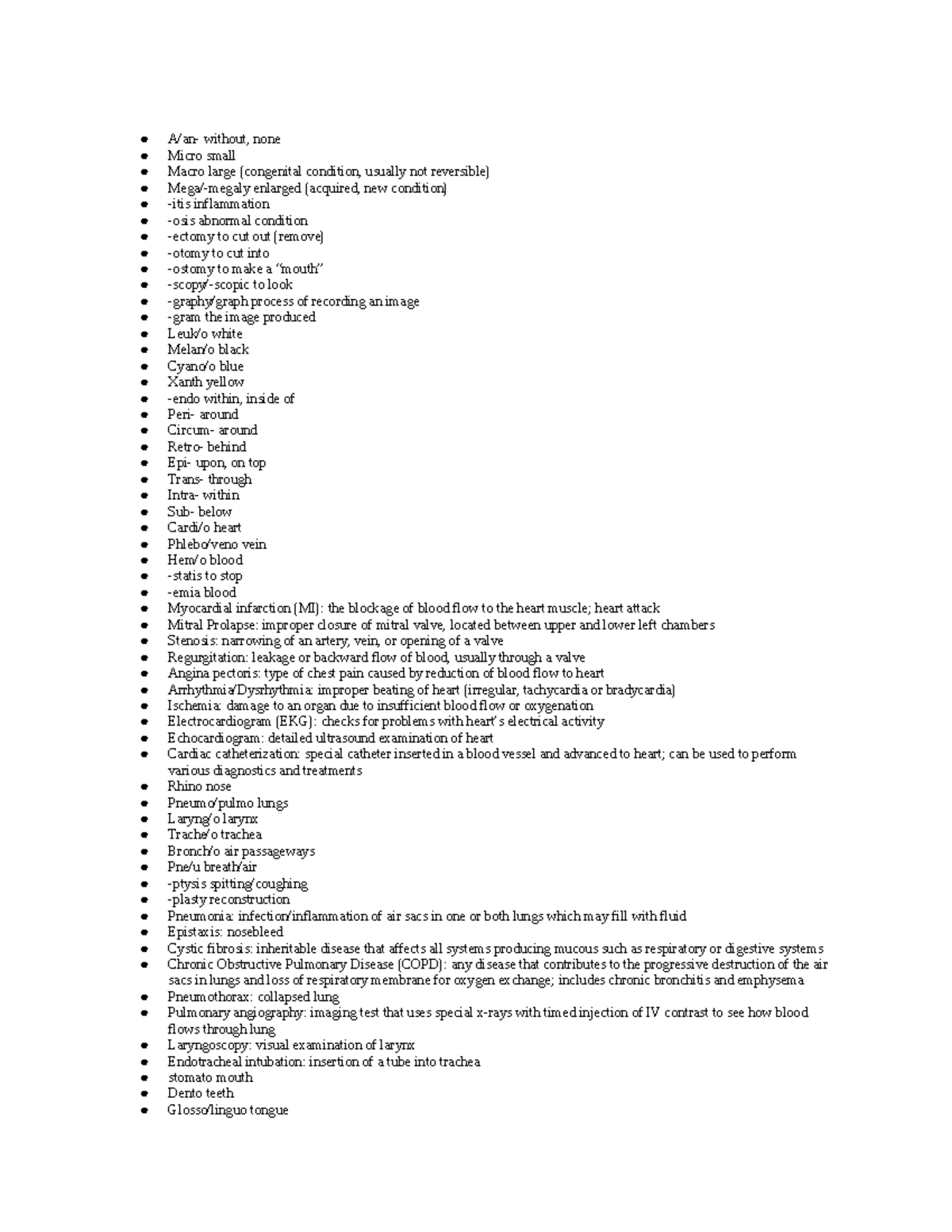 Scribe Medical Terminology A/an without, none Micro small Macro