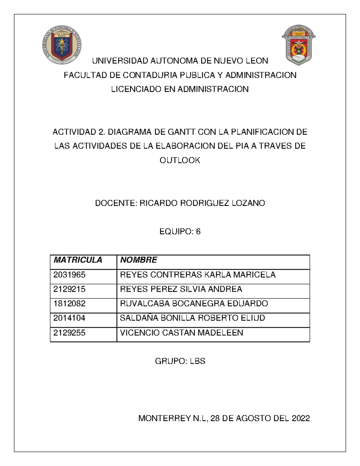 Equipo 6 Lbs Evidencia 2 Universidad Autonoma De Nuevo Leon Facultad De Contaduria Publica Y 6870