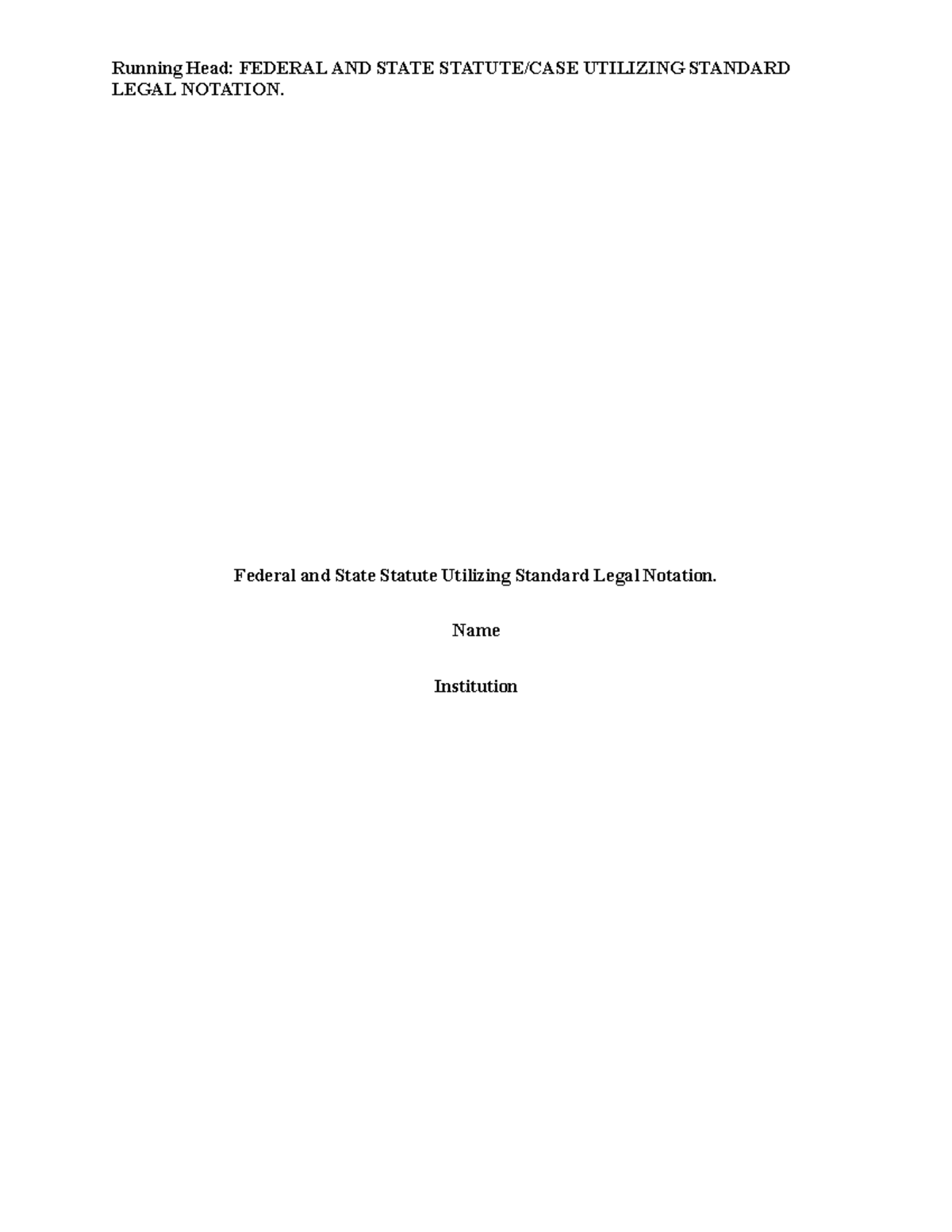 Federal and State Statute Utilizing Standard Legal Notation Running