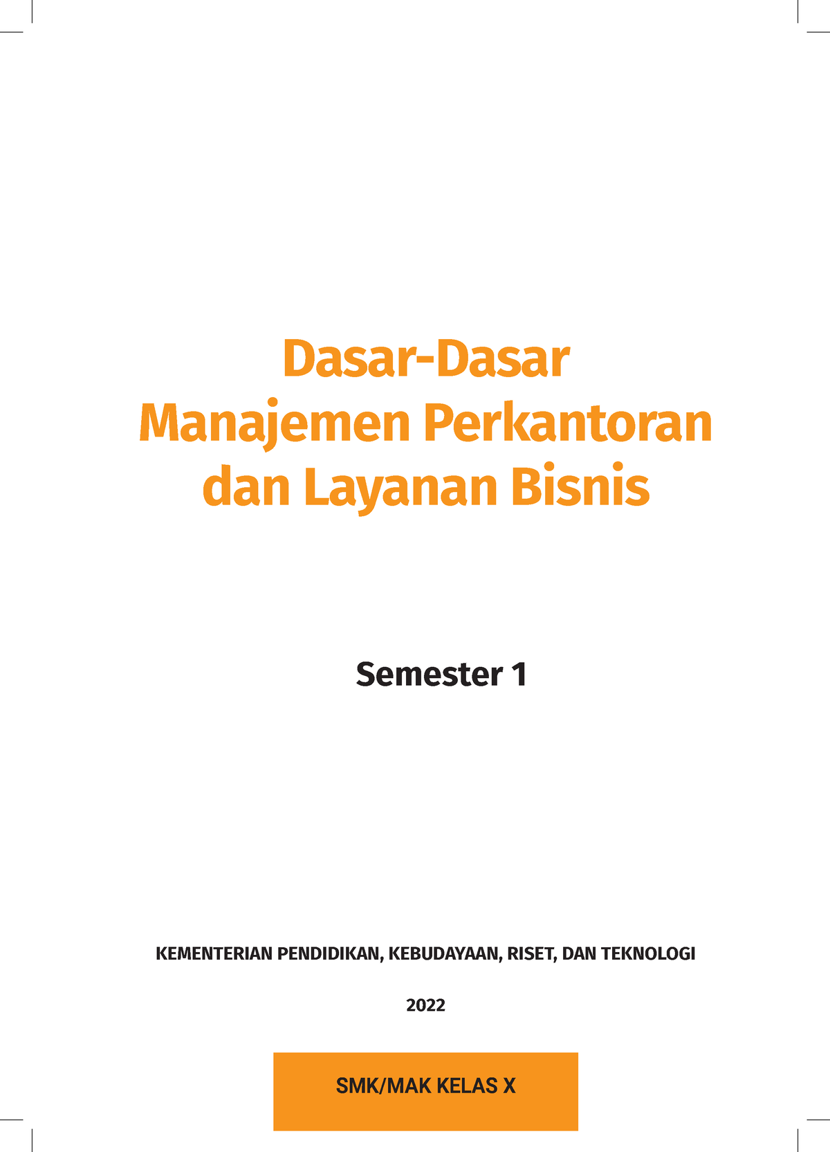 Manajemen Perkantoran Layanan Bisnis KLS X Sem 1 - Dasar-dasar ...