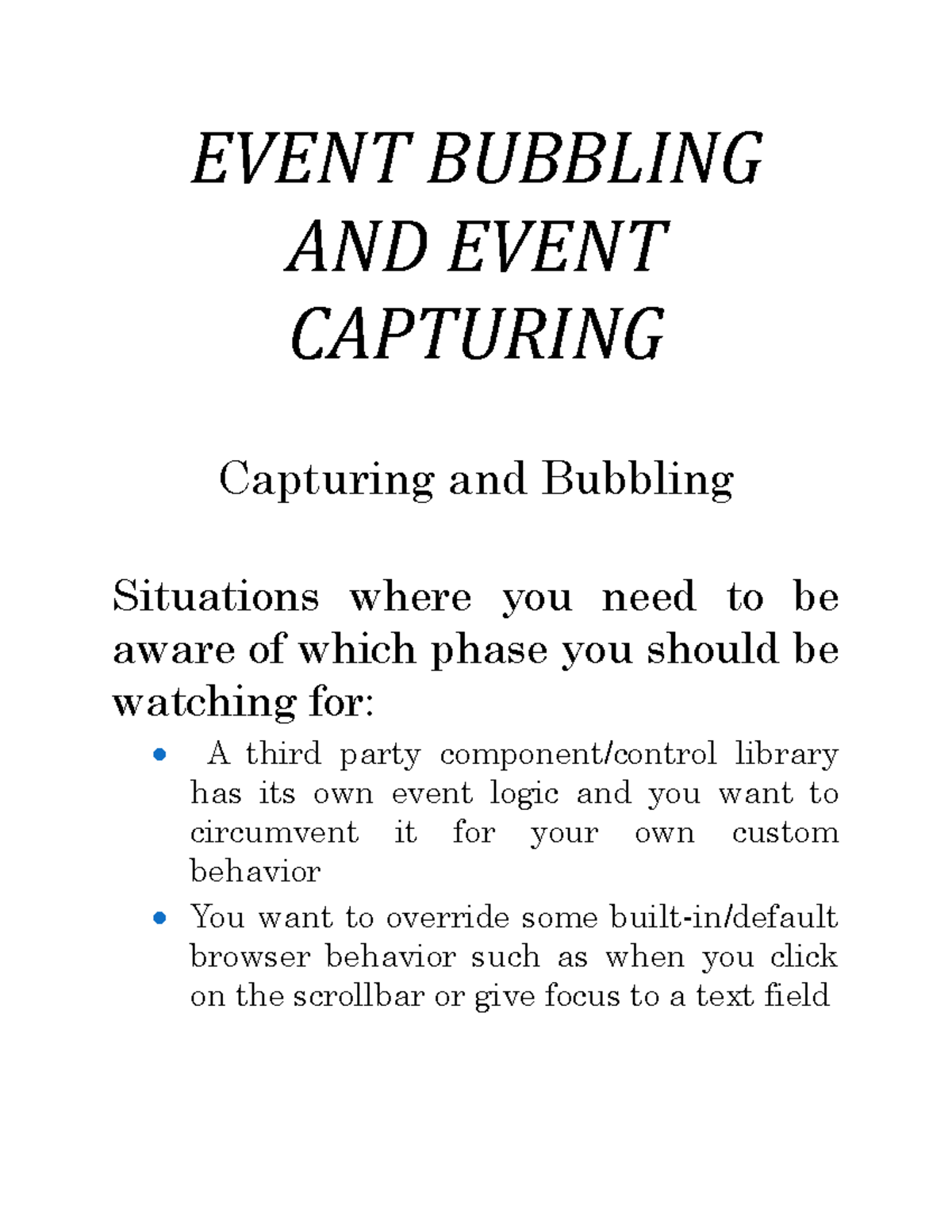 Event Bubbling AND Event Capturing EVENT BUBBLING AND EVENT CAPTURING Capturing and Bubbling