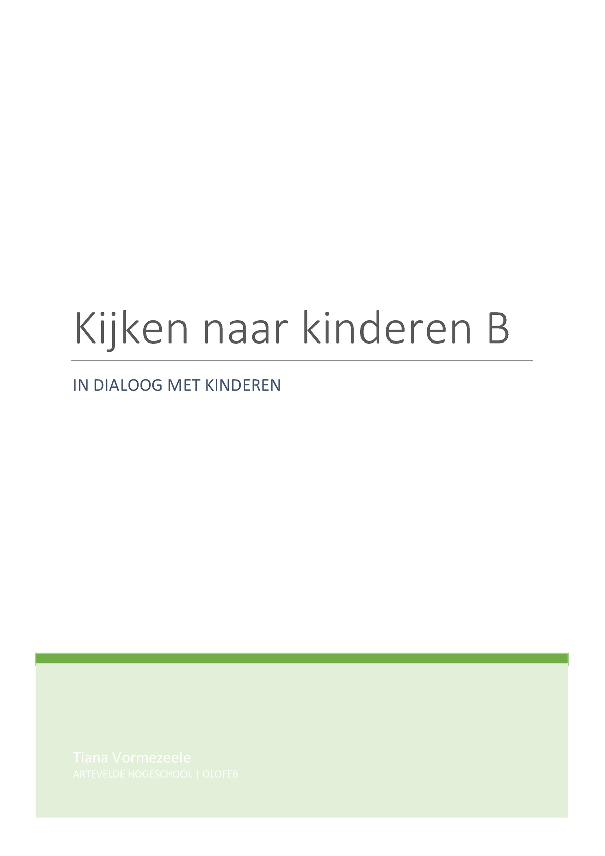 Samenvatting Kijken Naar Kinderen B - Tiana Vormezeele ...