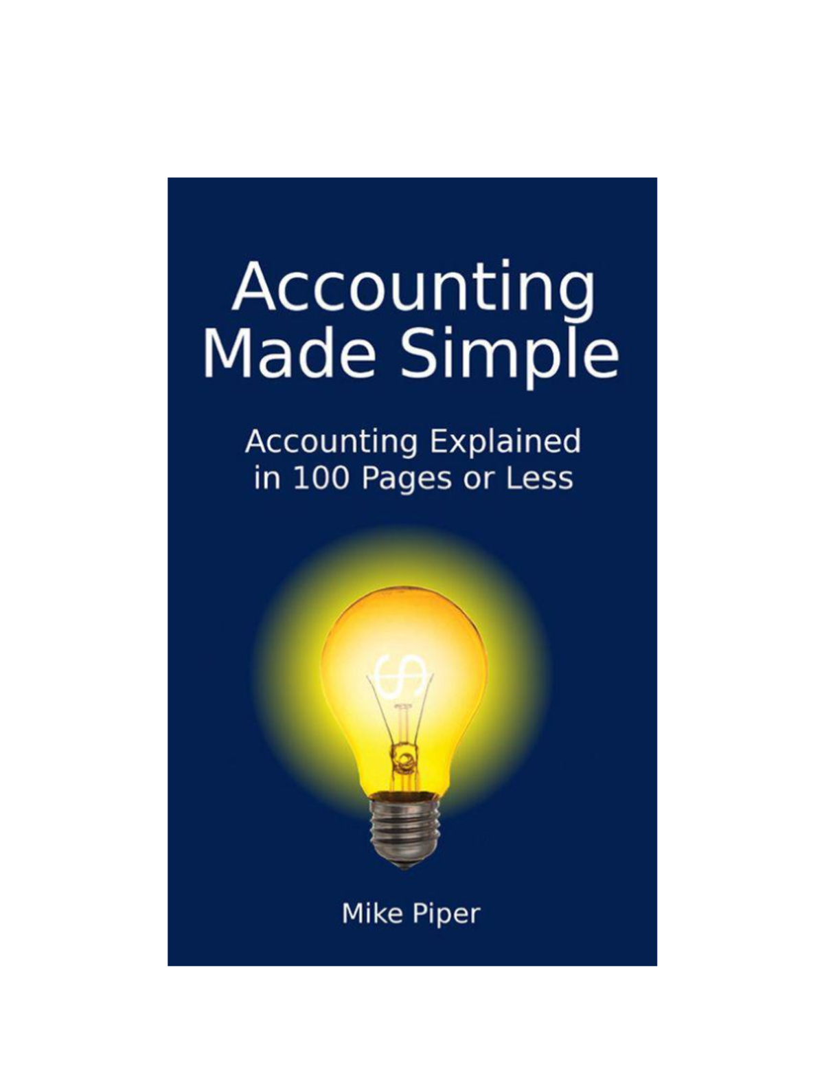 Accounting Made Simple by Mike Piper - Guide to Solve Accounting ...