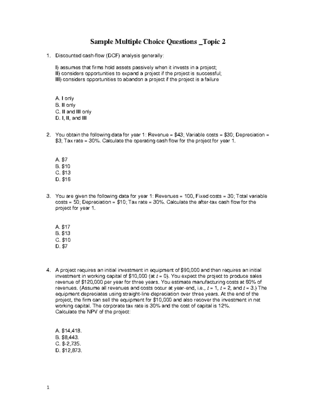 Sample Multiple Choice Questions Topic 2 - I only B. II only C. II and ...