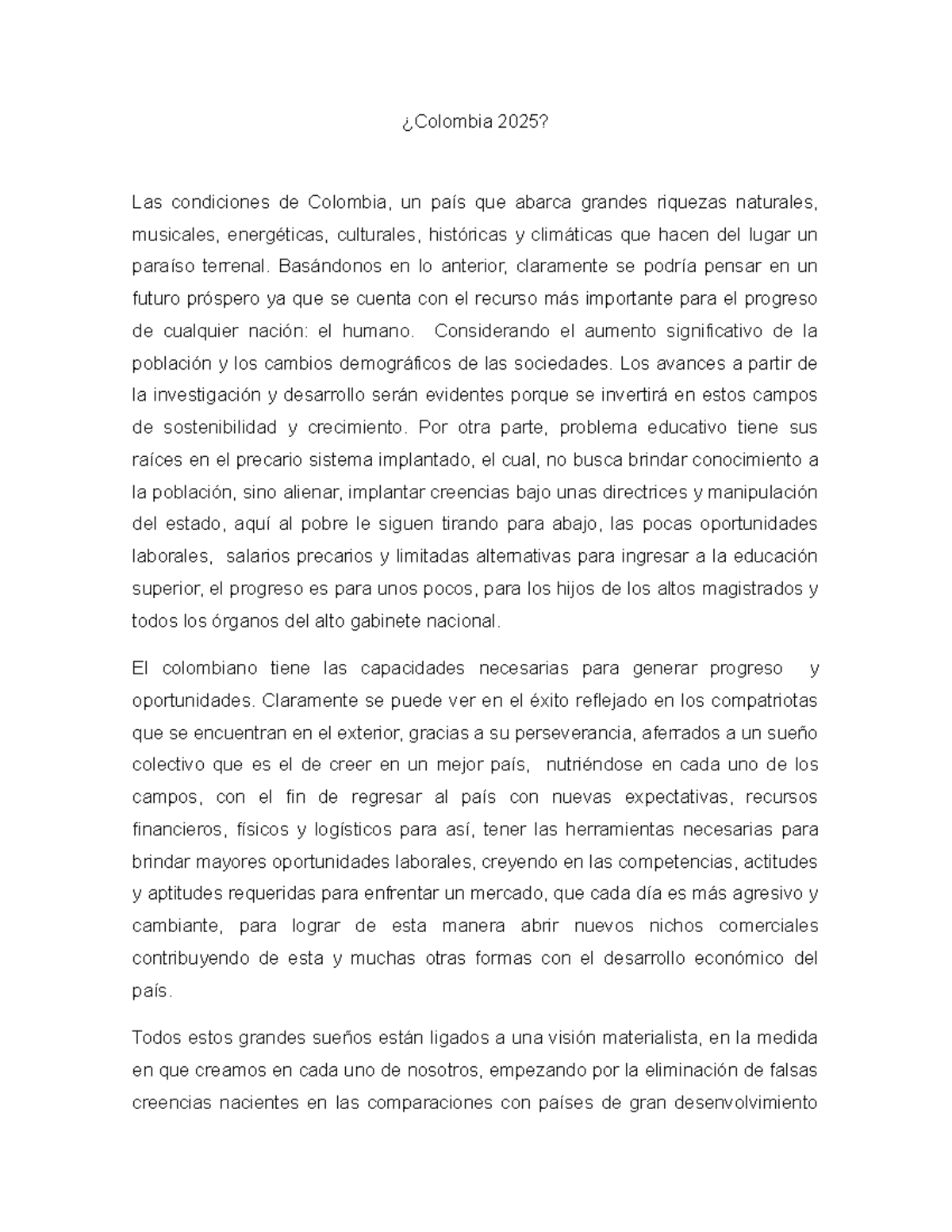 Colombia 2025 ¿Colombia 2025? Las condiciones de Colombia, un país