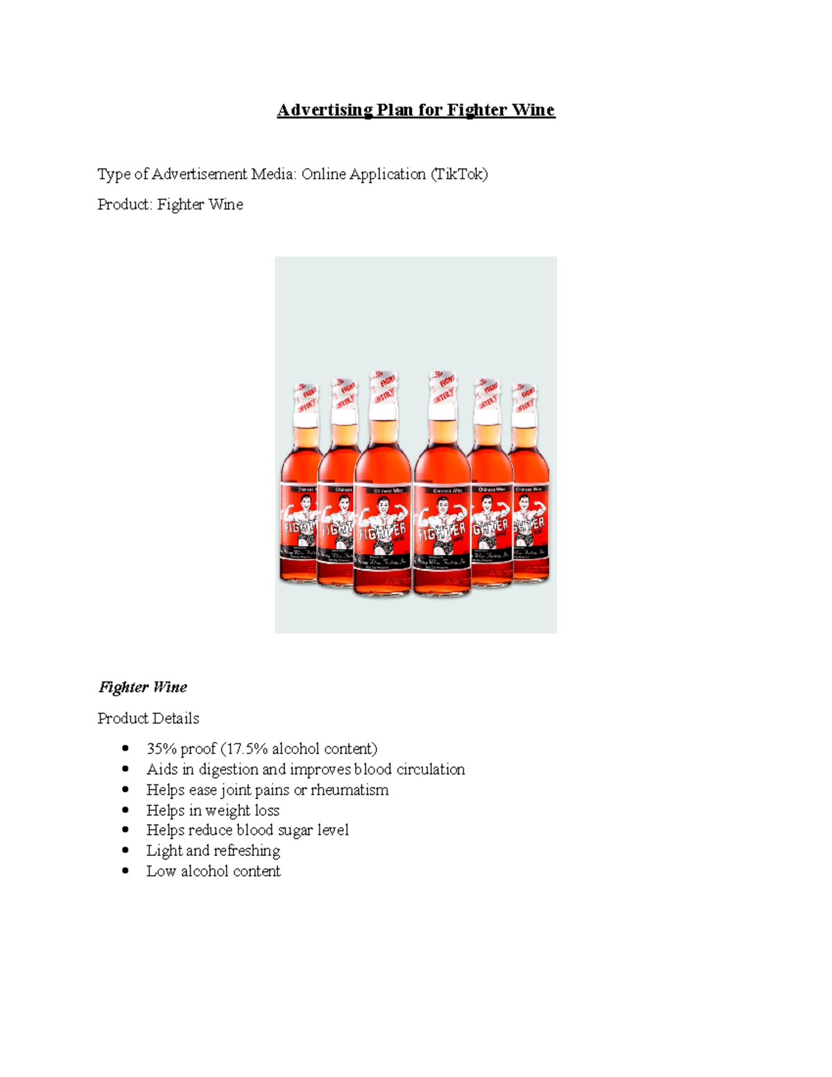 Advertising Plan for Fighter Wine To introduce the product “Fighter Wine” not only to the