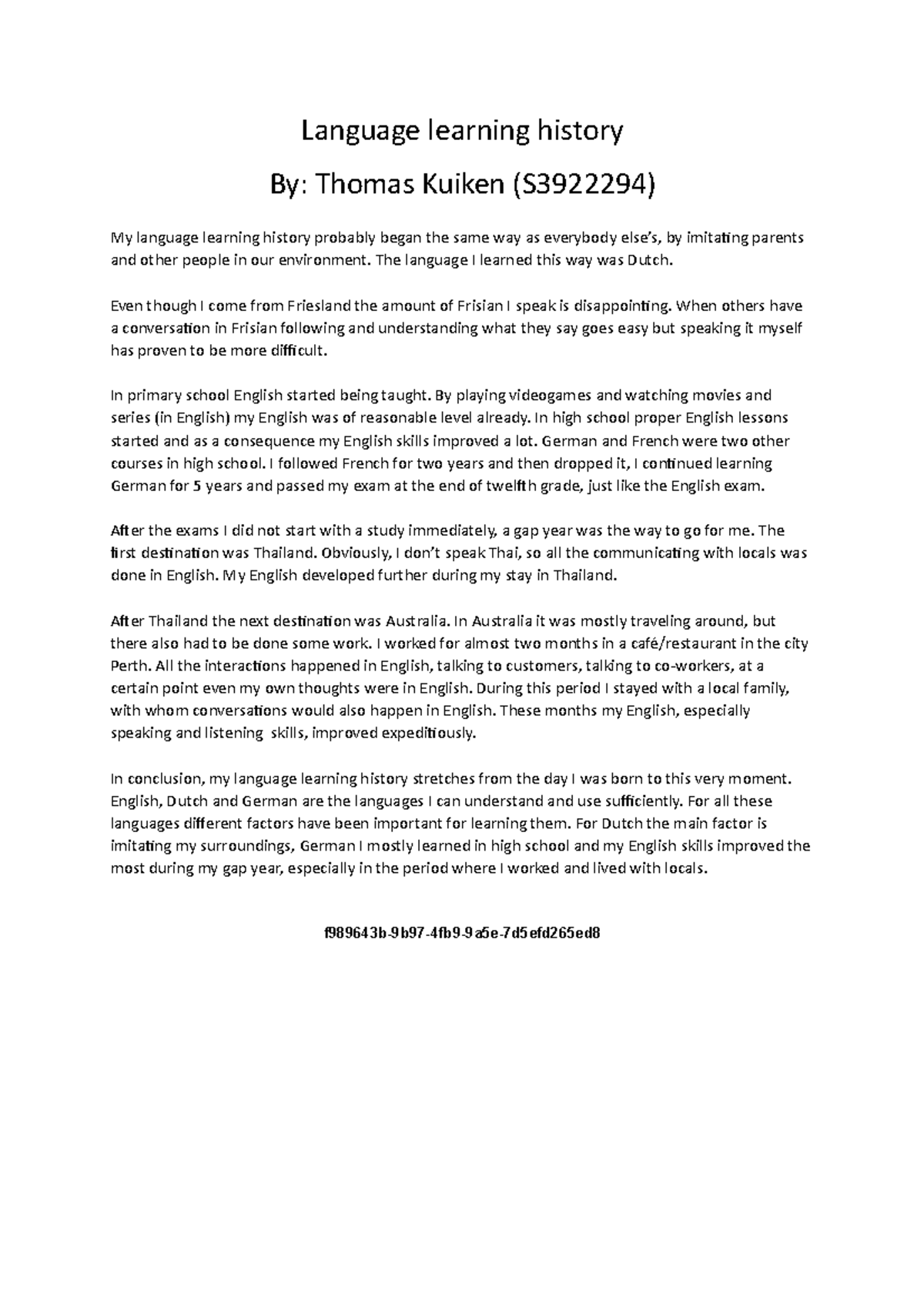 Language learning history The language I learned this way was Dutch