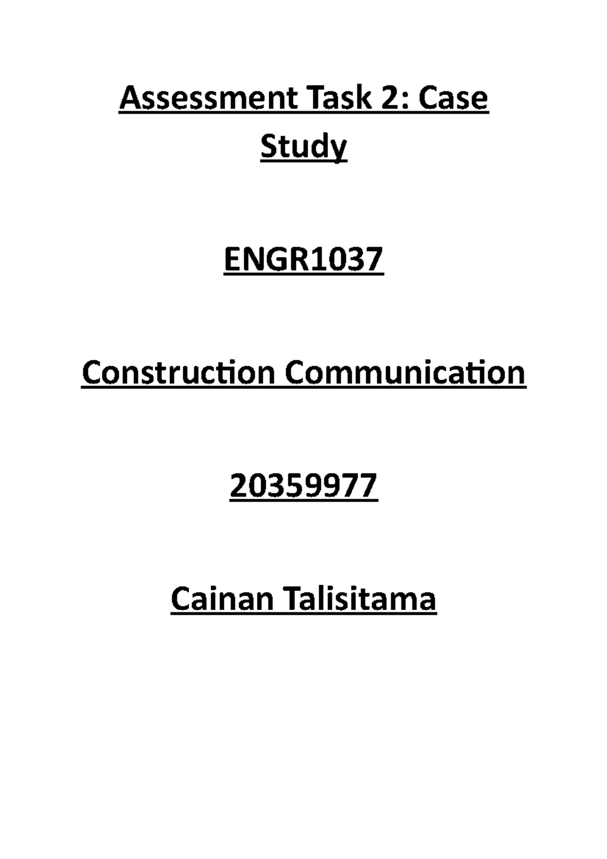 Assignment 2 Case Study Assessment Task 2 Case Study Engr Construction Communication 20359977 Assignment 2 Case Study Assessment Task 2 Case Study Engr Construction Communication 20359977