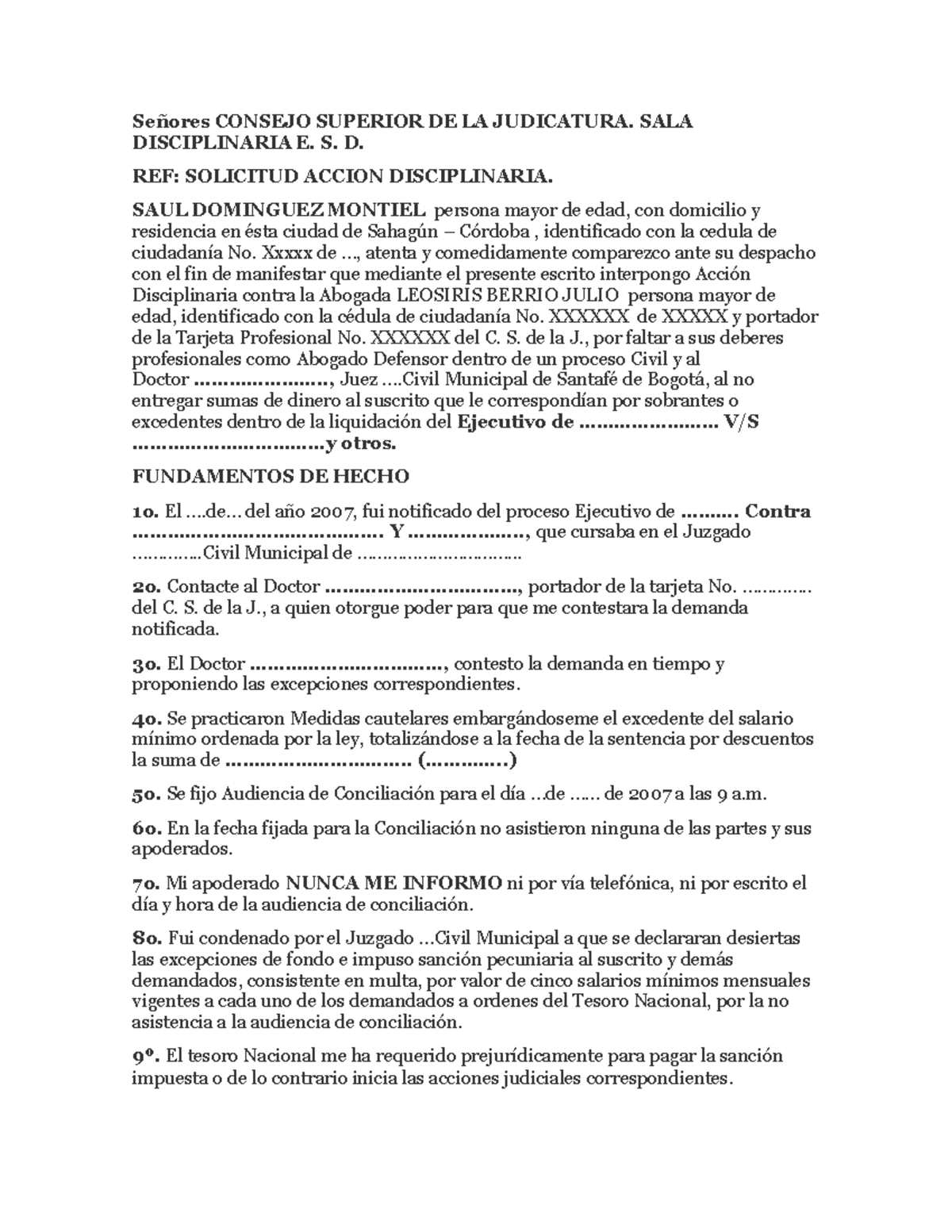 Queja - Señores CONSEJO SUPERIOR DE LA JUDICATURA. SALA DISCIPLINARIA E ...