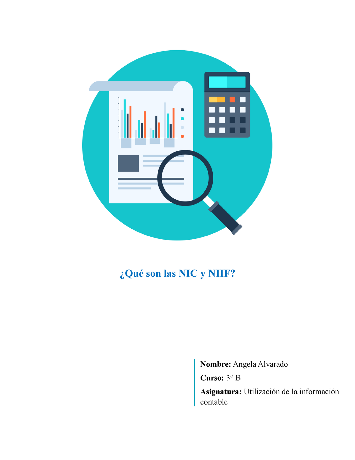 Qué Son Las Nic Y Niif Apuntes Economia ¿qué Son Las Nic Y Niif Nombre Angela Alvarado 9075