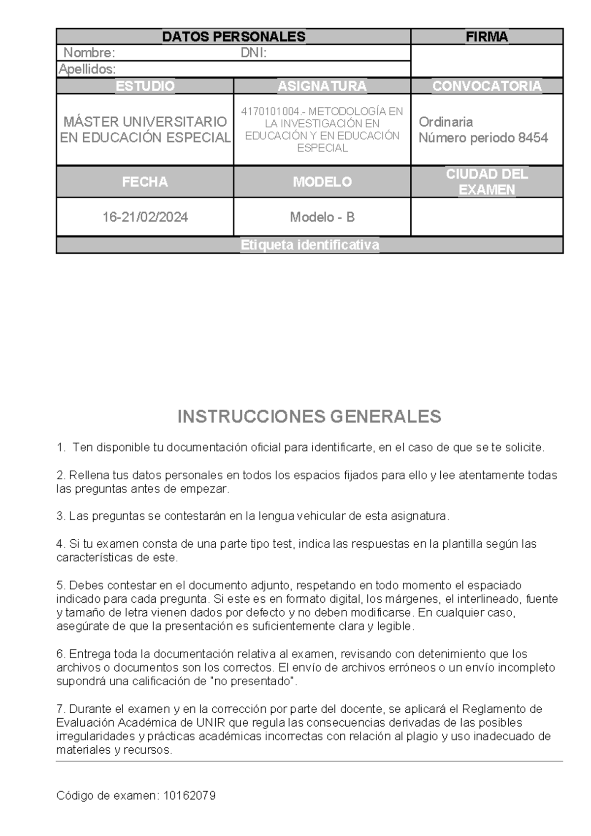 Examen Modelo B Metodologia - DATOS PERSONALES FIRMA Nombre: DNI ...