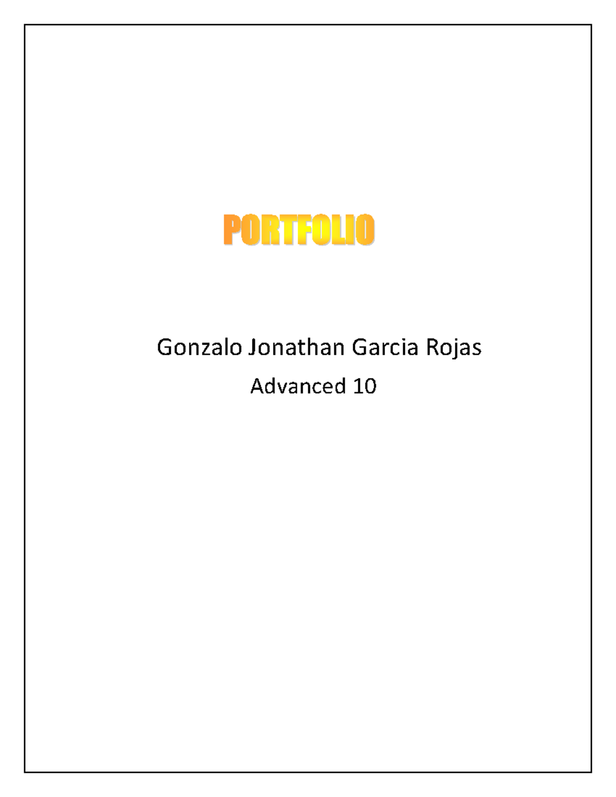 Portfolio - Gonzalo Jonathan Garcia Rojas Advanced 10 10,000 hours of ...