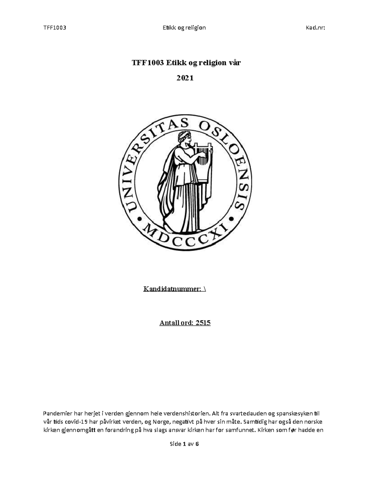 Eksamen i Etikk og religion TFF1003 TFF1003 Etikk og religion vår