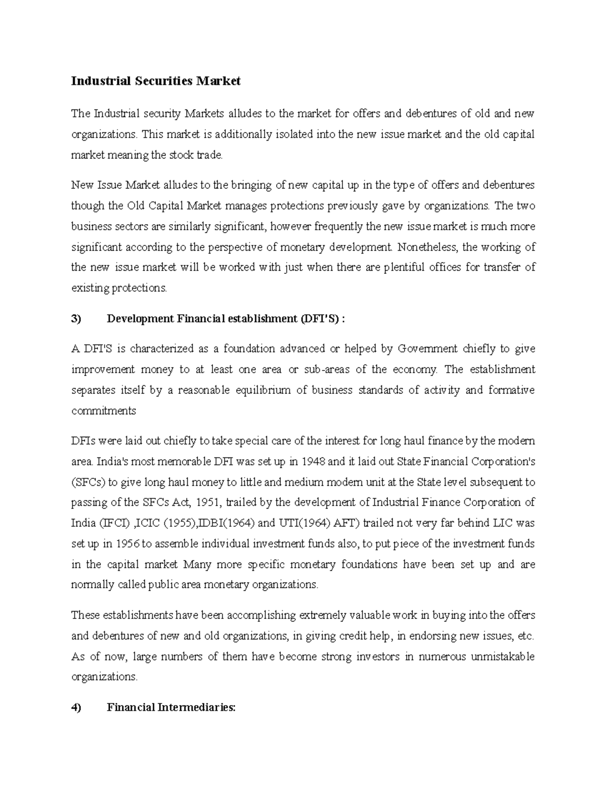 Industrial Securities Market This market is additionally isolated