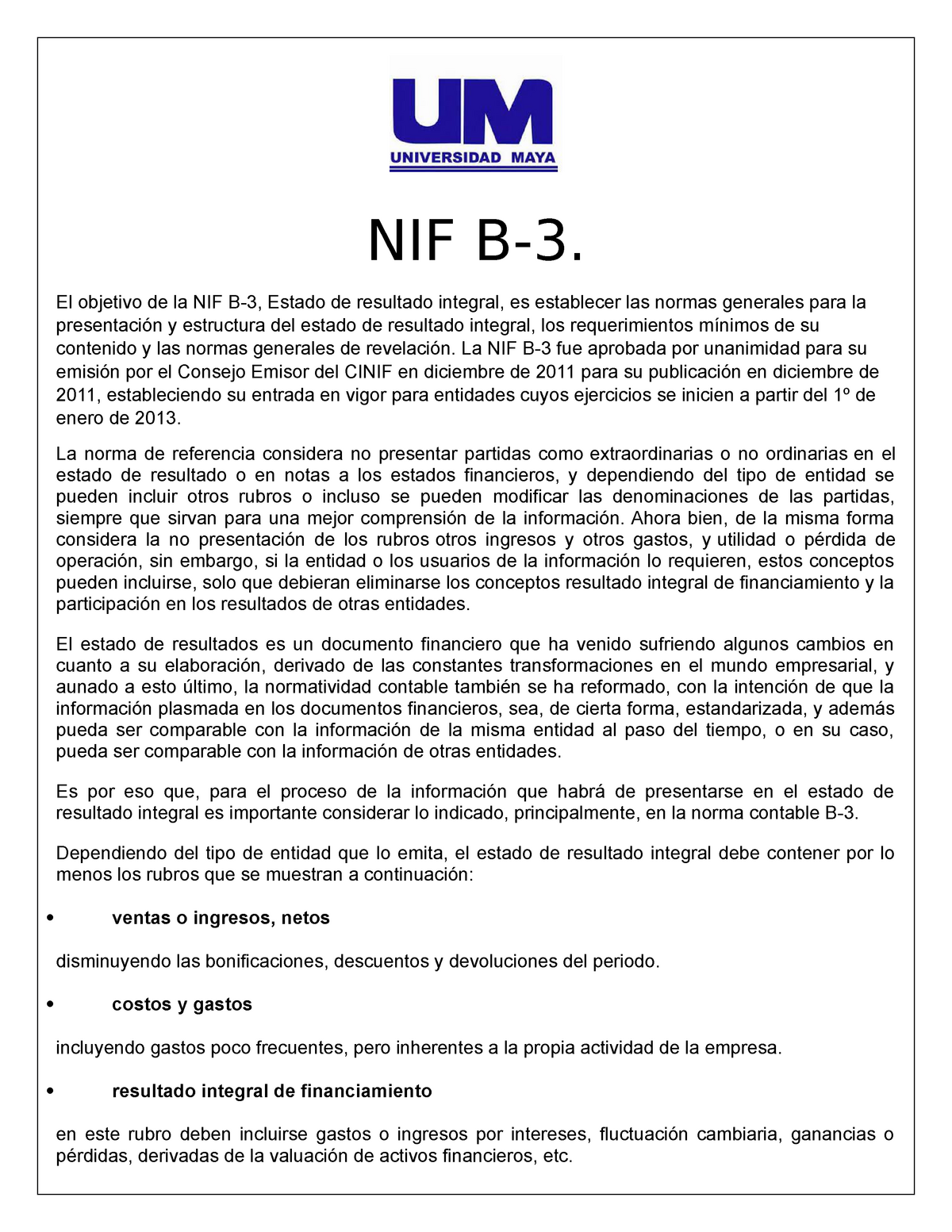 NIF B-3 - El Objetivo De La NIF B-3, Estado De Resultado Integral, Es ...