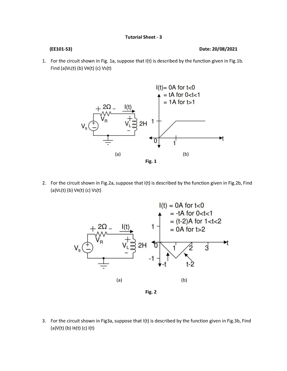 Tutorial-3 EE101 - Tutorial Sheet - 3 (EE101-S3) Date: 20/08/ For The ...