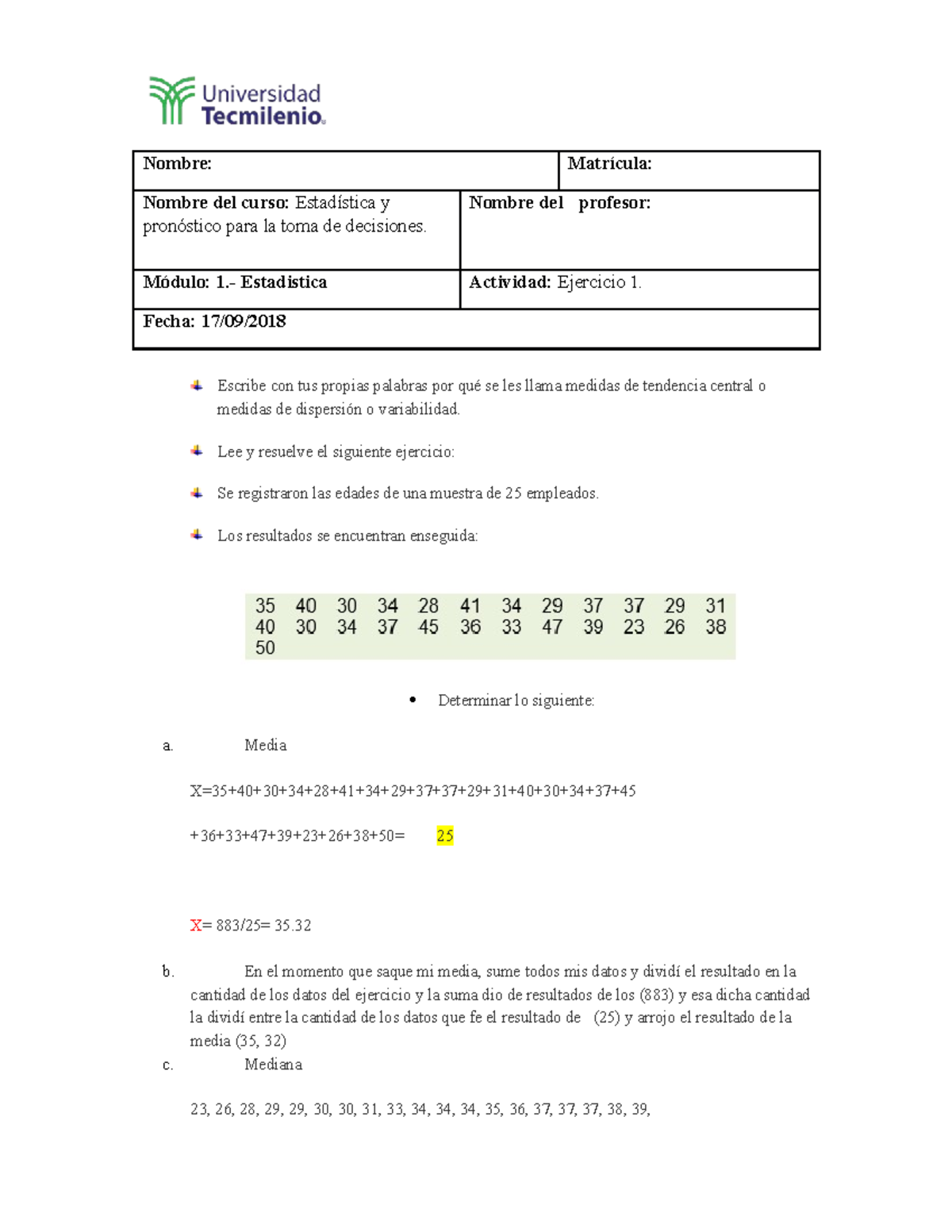 Ejercicio 1 Estadistica 2020 - Nombre: Matrícula: Nombre Del Curso ...