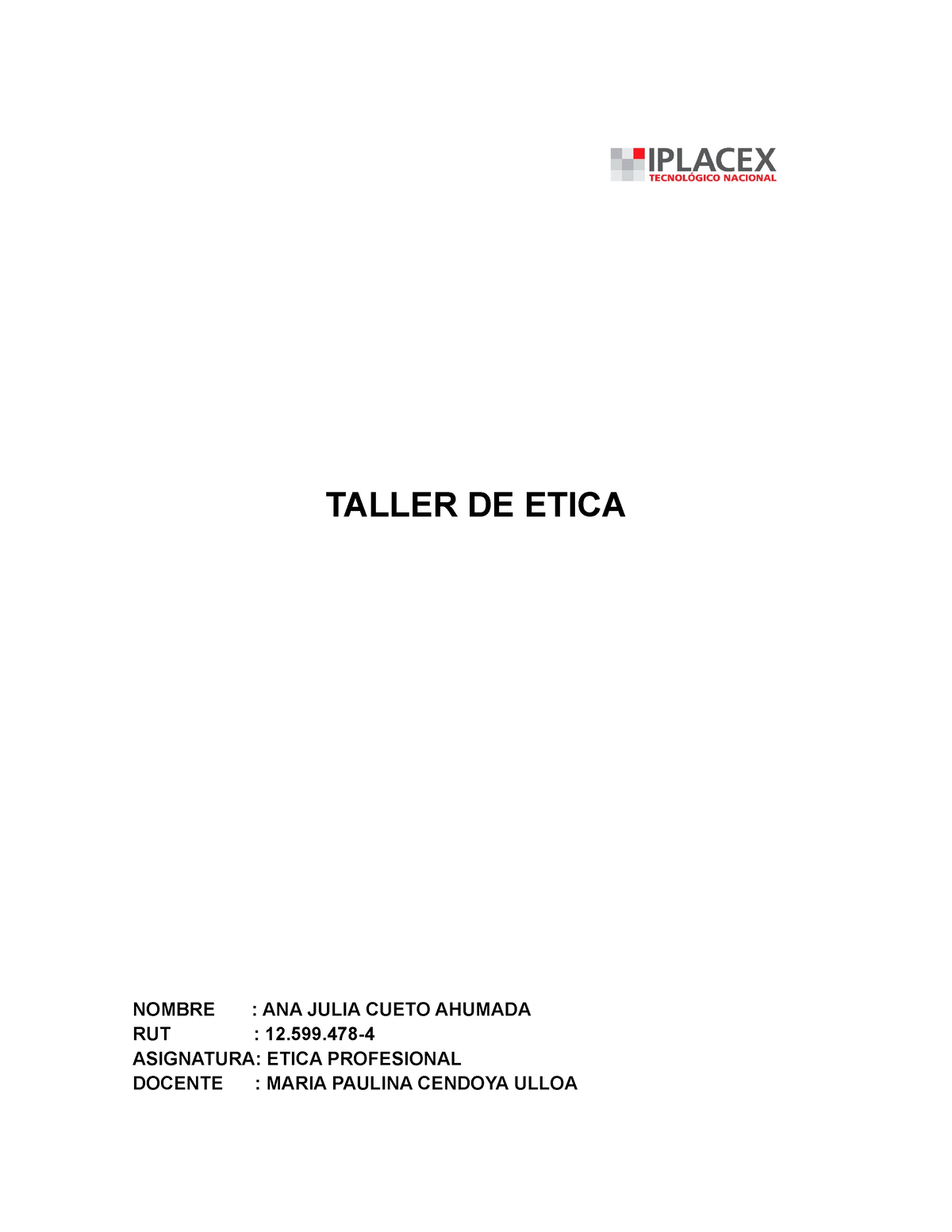 Taller Eticadocx Ana Taller De Etica Nombre Ana Julia Cueto Ahumada Rut 12599 5000