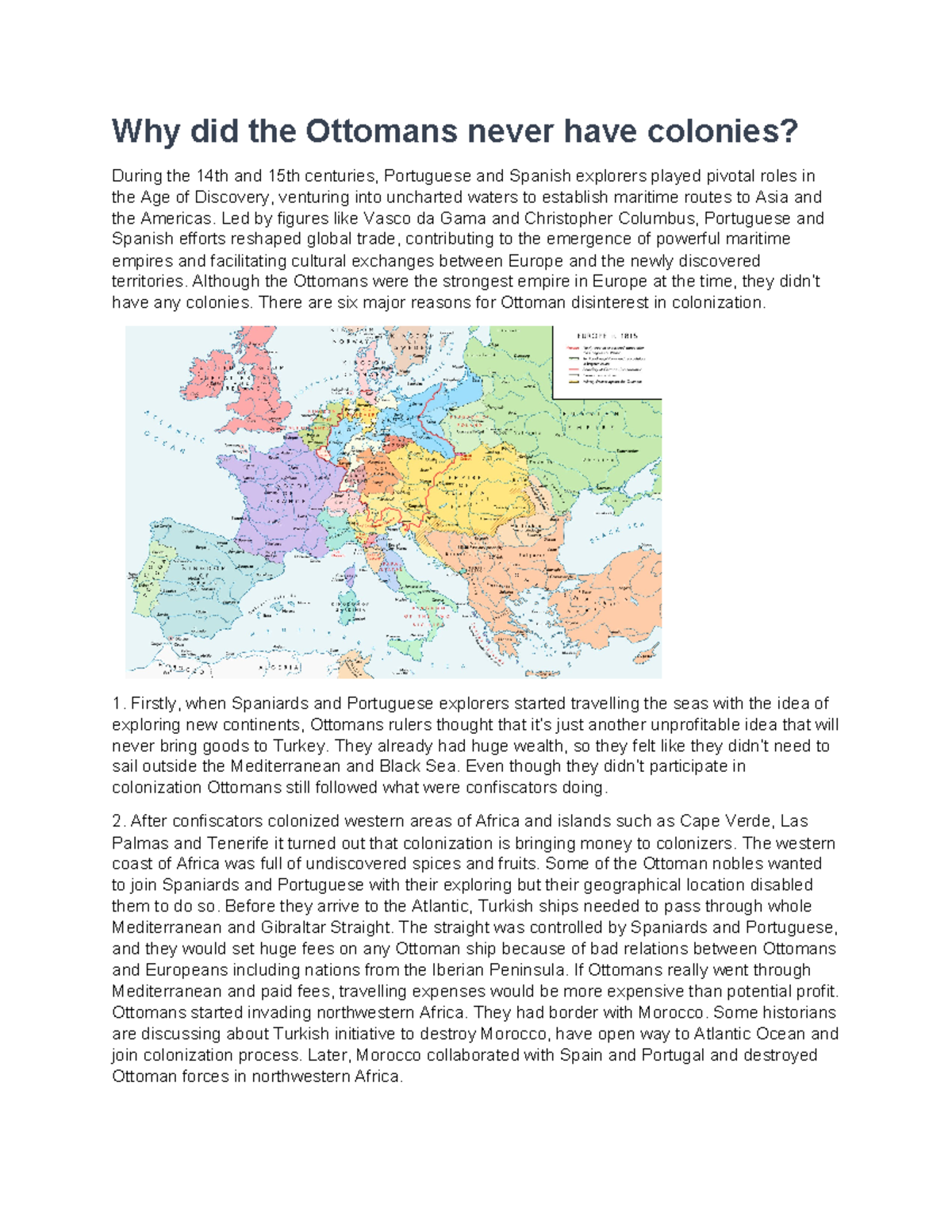 Why didn’t Ottomans have Why did the Ottomans never have colonies