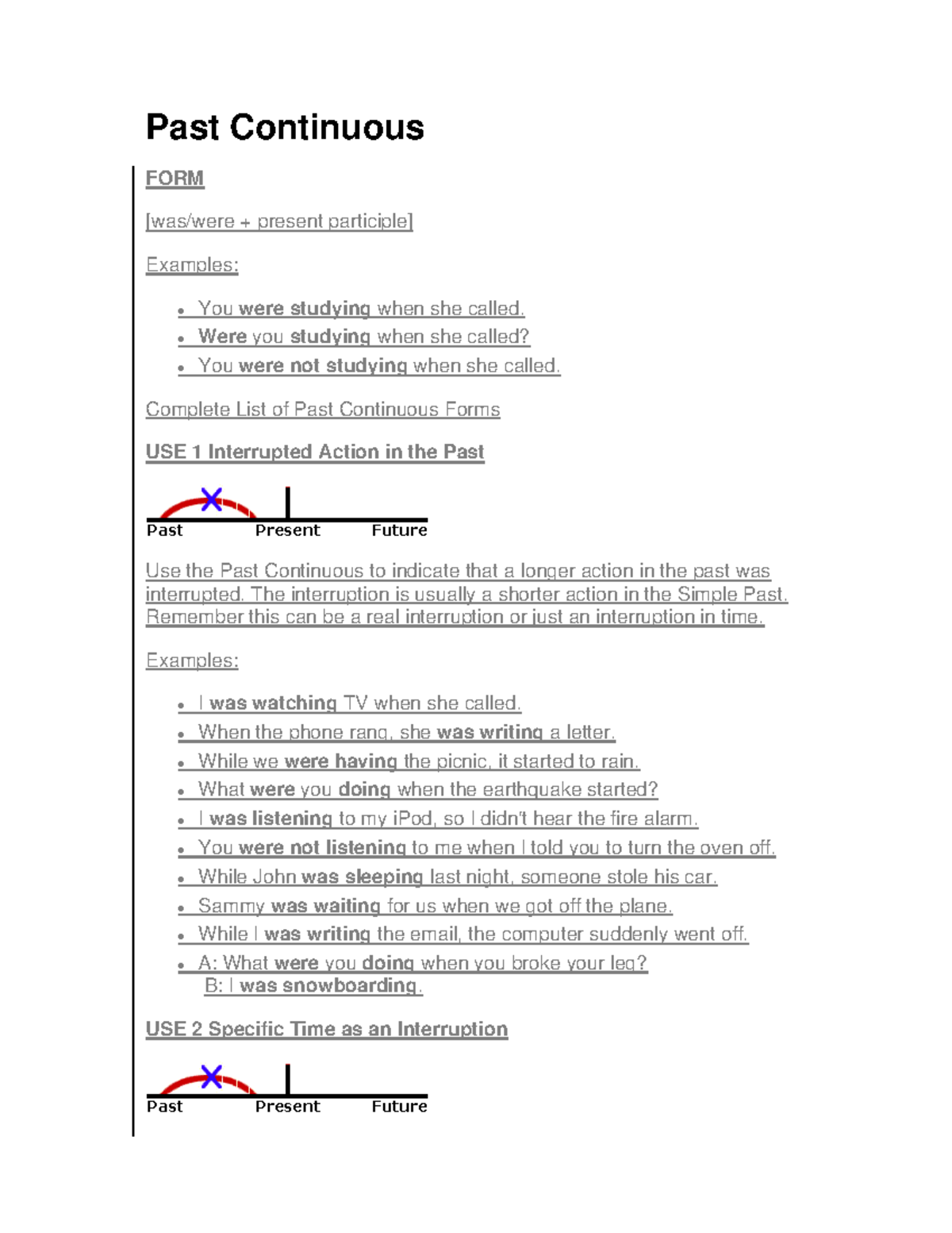 Past Continuous Past Continuous FORM [was/were + present participle