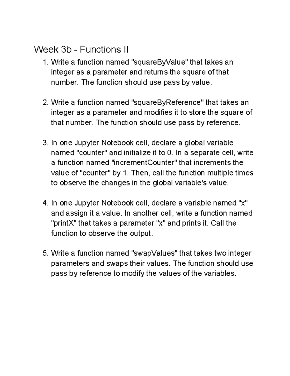 Week 3b - Functions II - Write a function named "squareByValue" that ...