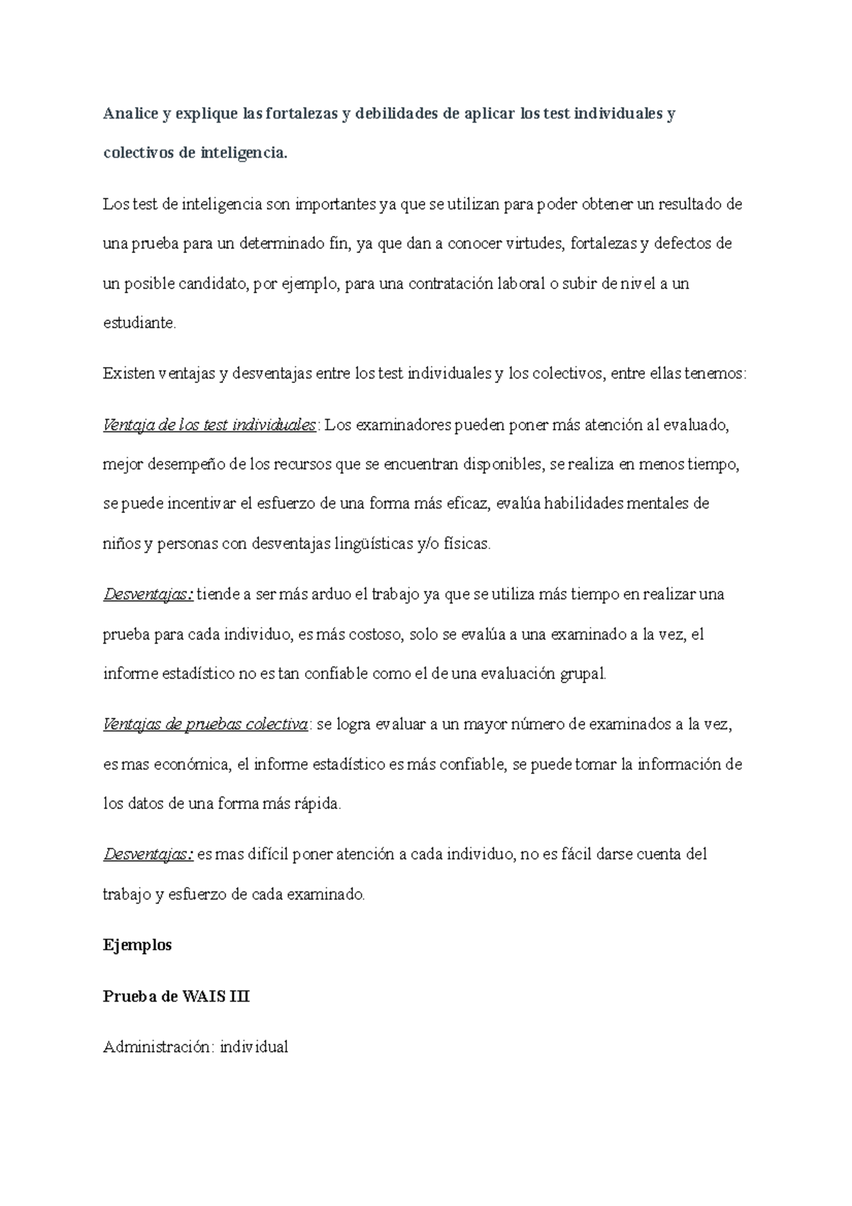 Analice y explique las fortalezas y debilidades de aplicar los test ...
