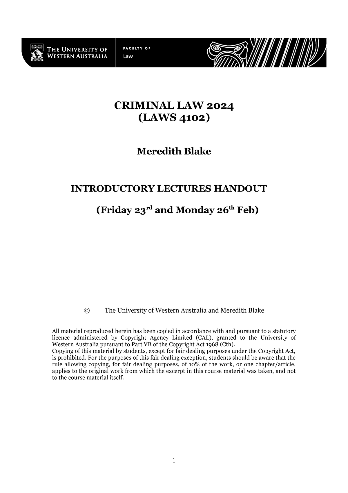 Lecture Outline CRIMINAL LAW 2024 (LAWS 4102) Meredith Blake