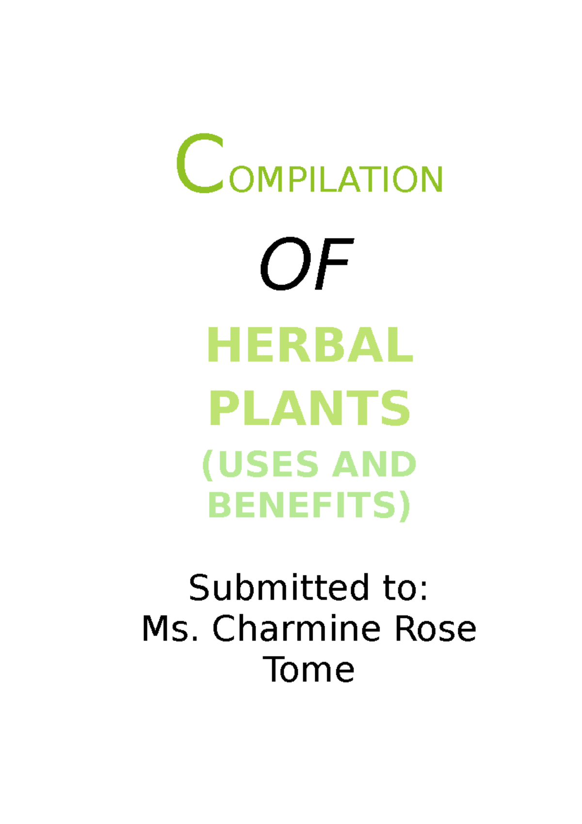 Compilation OF Herbal Plants - COMPILATION OF HERBAL PLANTS (USES AND ...