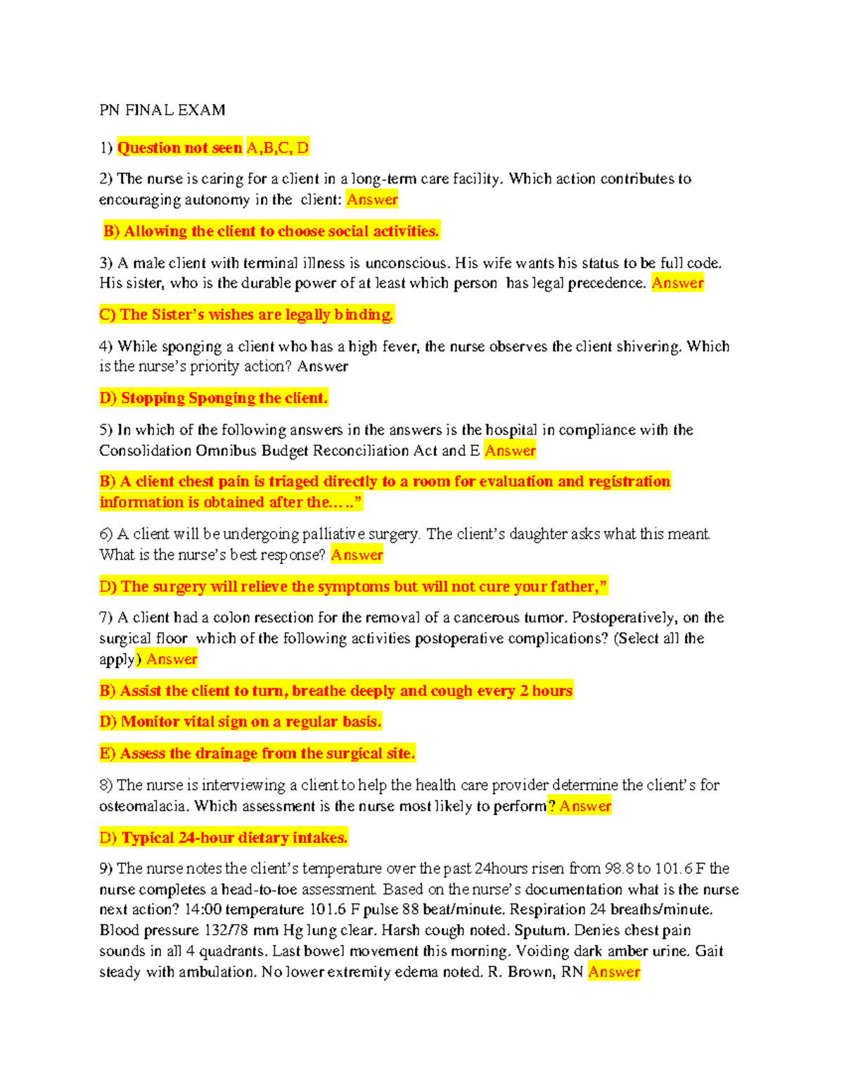 PN Final 4th Exam PN FINAL EXAM Question not seen A,B,C, D The nurse