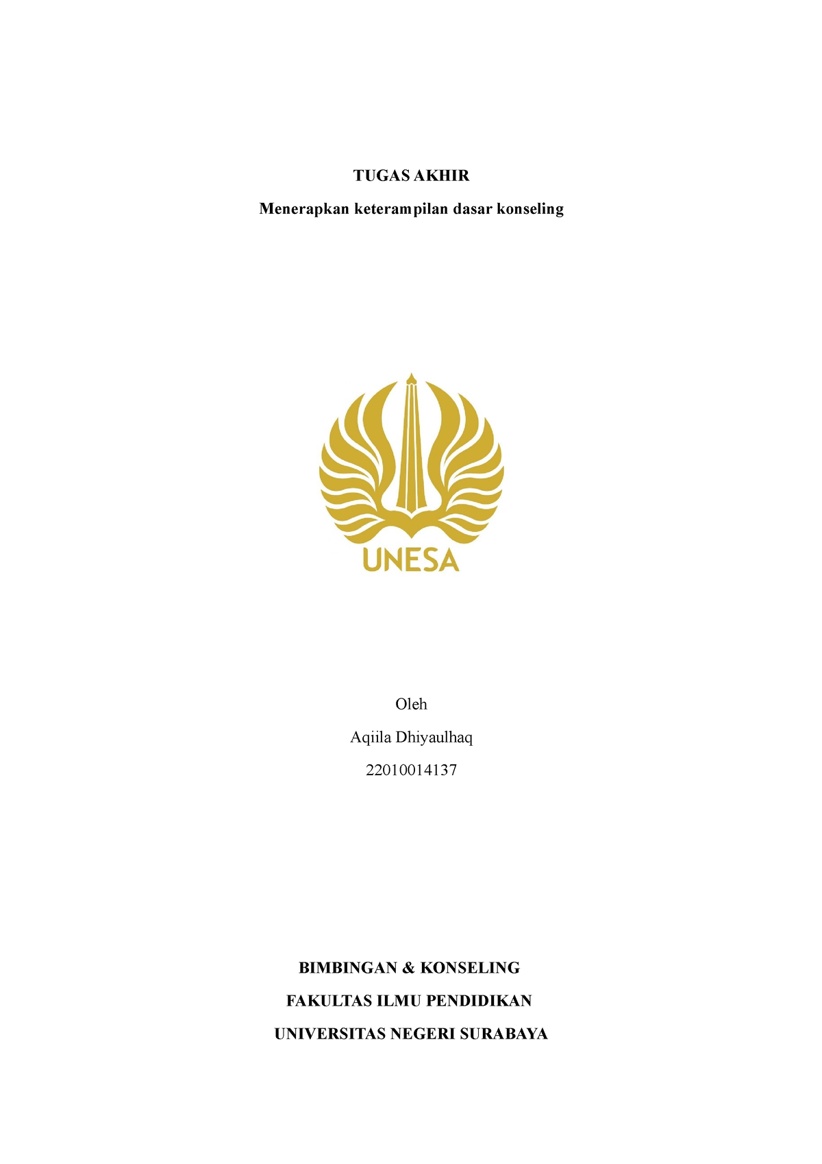 Tugas Laporan Bk Tugas Akhir Menerapkan Keterampilan Dasar Konseling Oleh Aqiila Dhiyaulhaq
