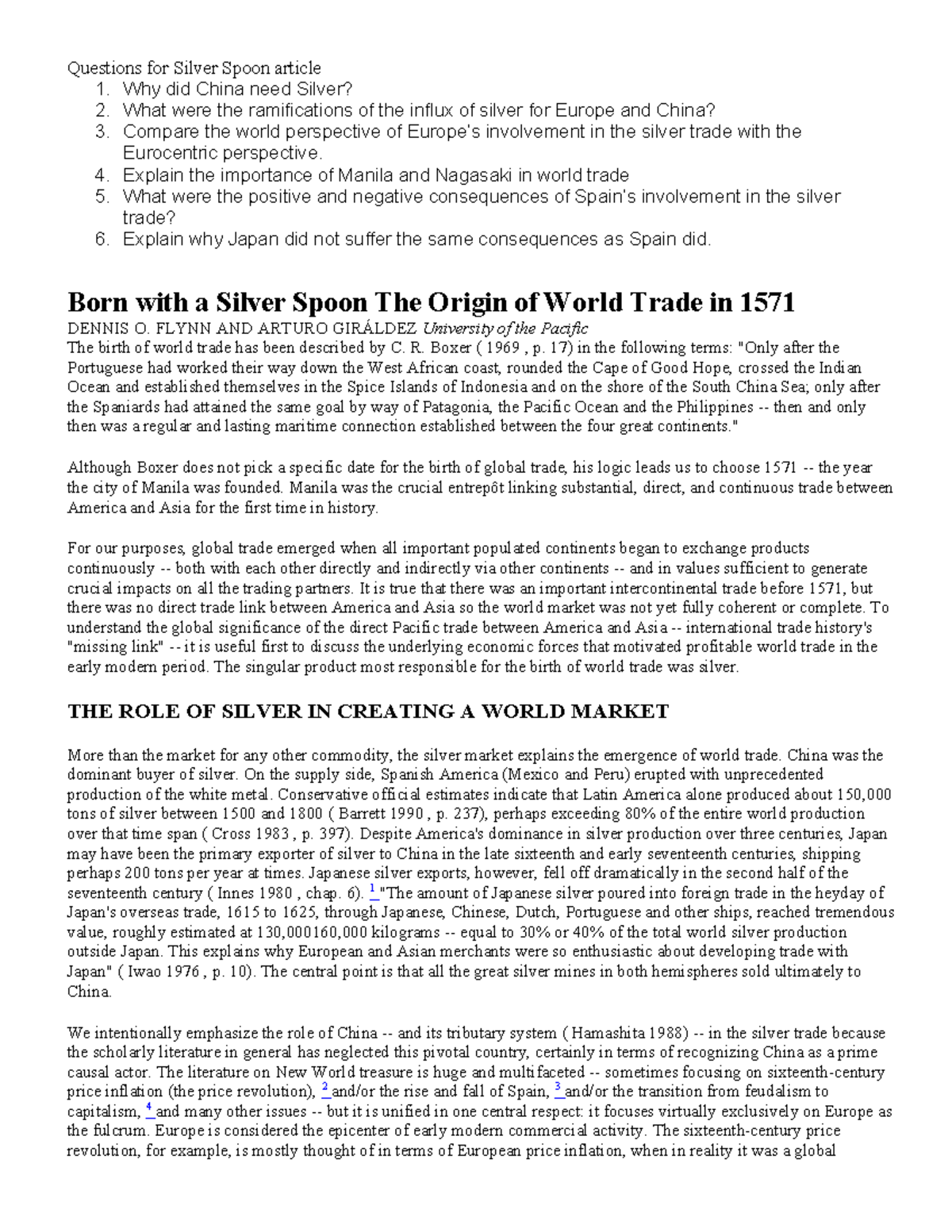 Born with a Silver Spoon The Origin of World Trade in 1571 Questions