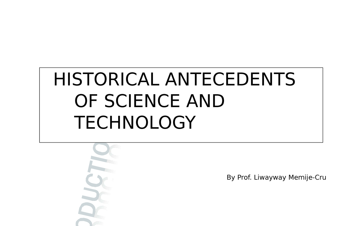 historical antecedents of science and technology essay