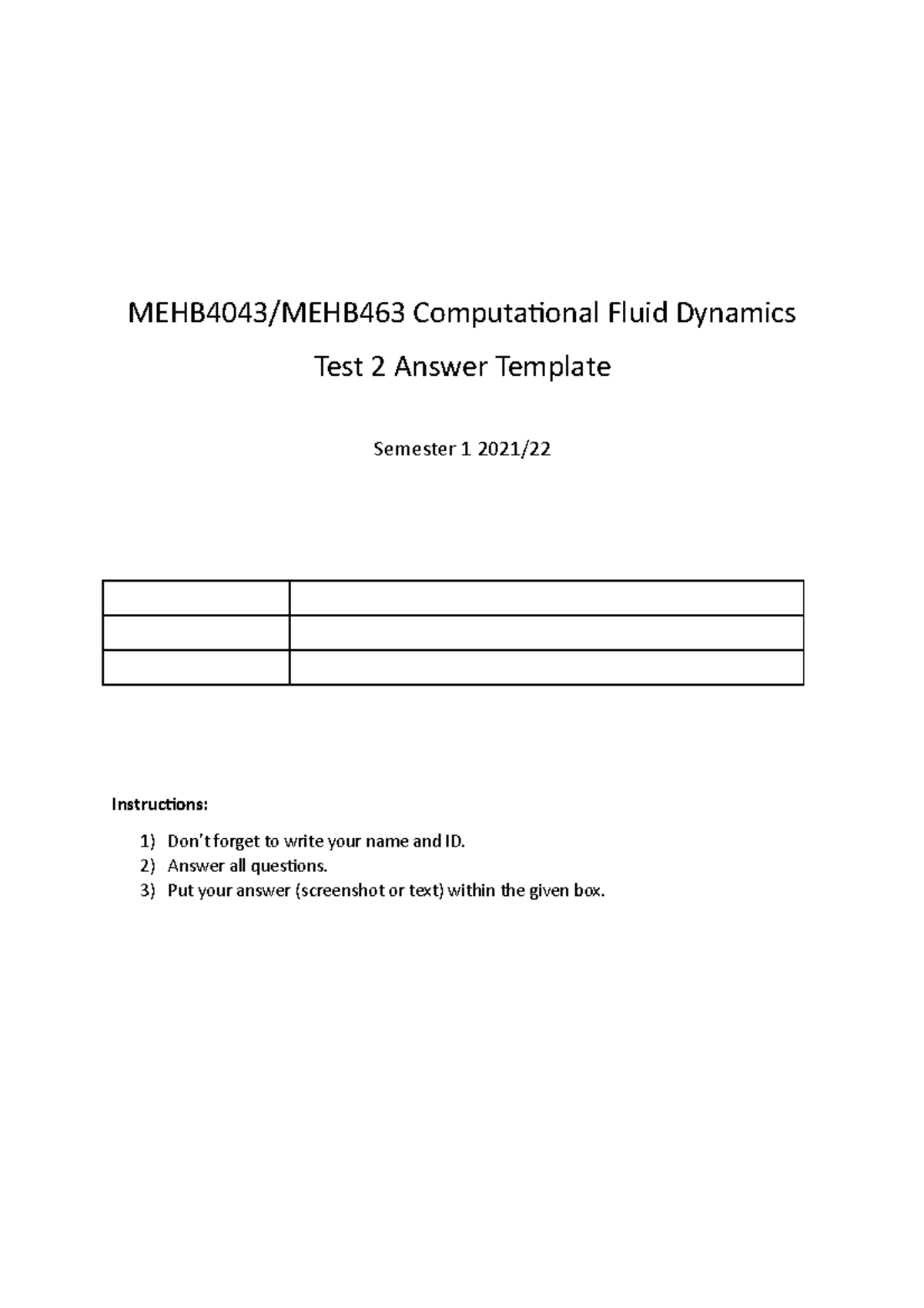 Computational Fluid test MEHB4043/MEHB463 Computational Fluid Dynamics Test 2 Answer Template