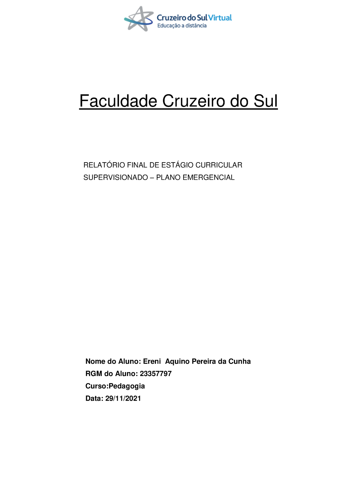 Relatorio DE Gestão Cruzeiro DO SUL (01) - UNIVERSIDADE CRUZEIRO DO SUL  Estágio Supervisionado em - Studocu