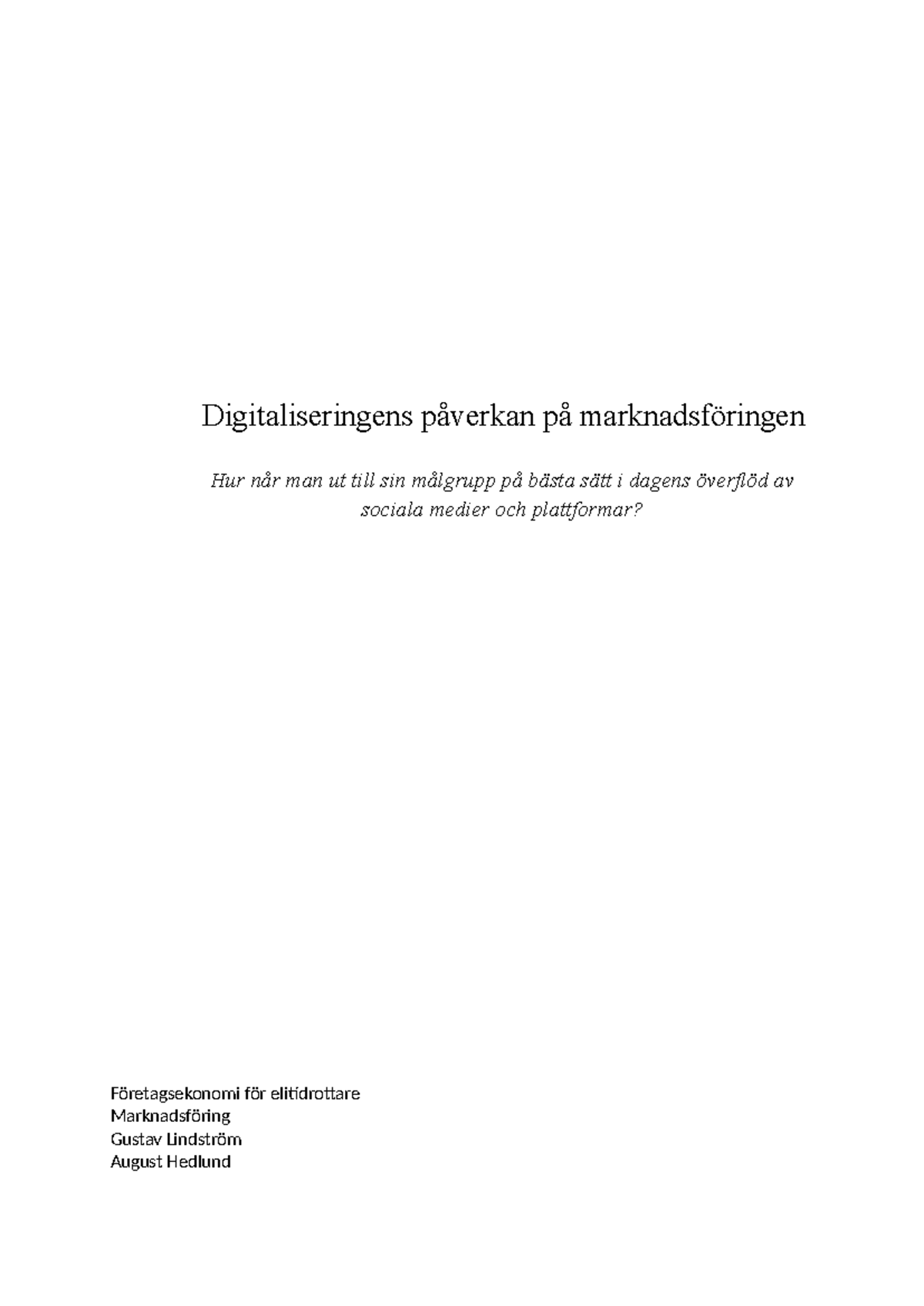 PM3 - Digitaliseringens påverkan på marknadsföringen Hur når man ut ...