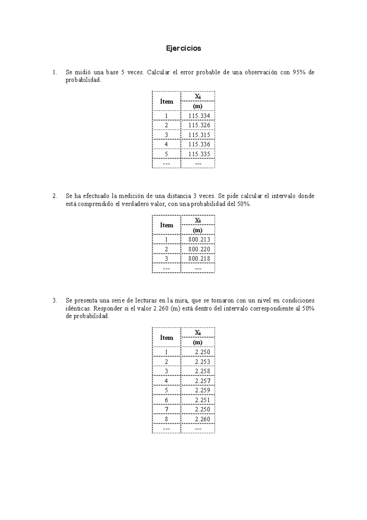 OBS DE Igual PrecisióN - Ejercicios Se midió una base 5 veces. Calcular ...