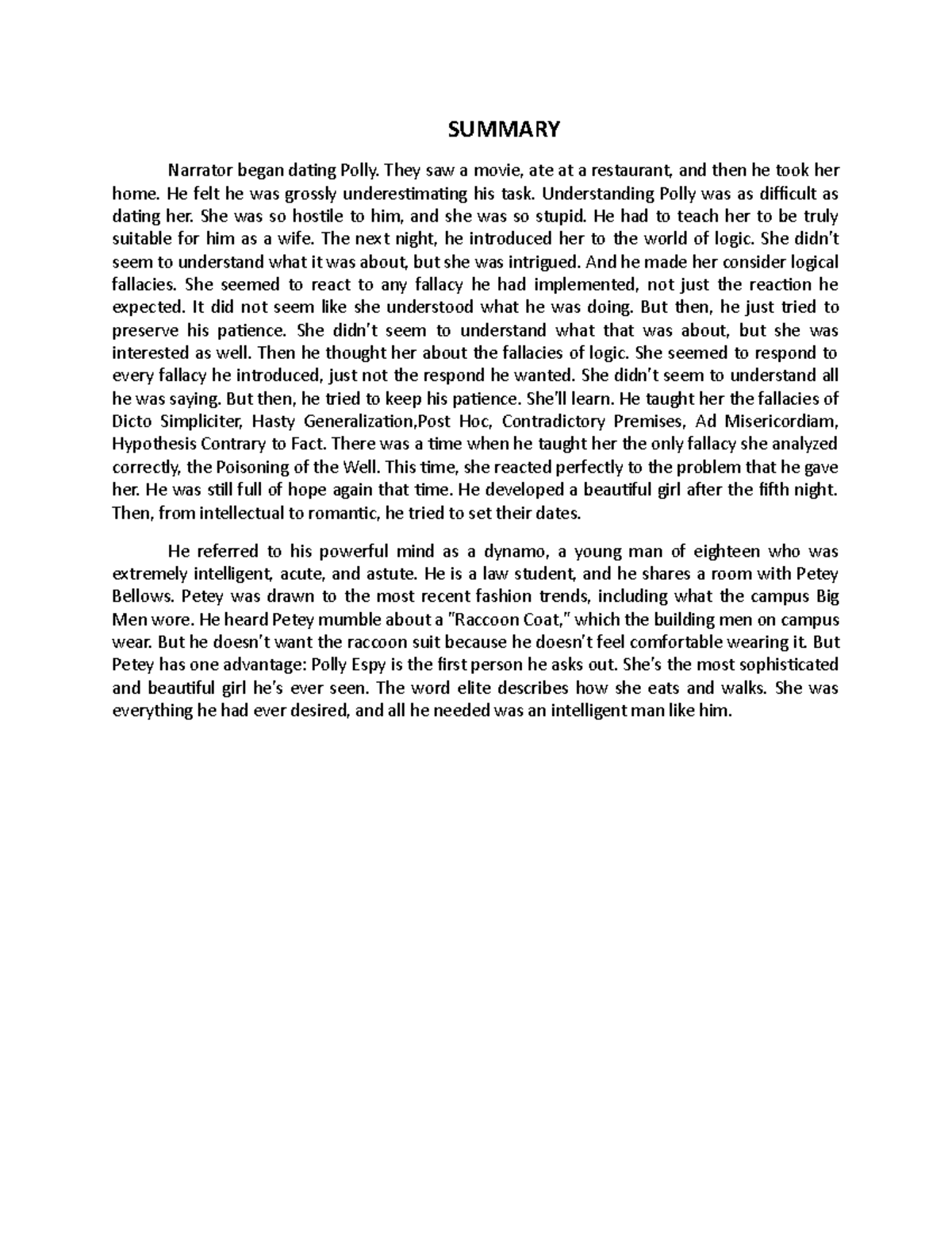 Summary SUMMARY Narrator began dating Polly. They saw a movie, ate at