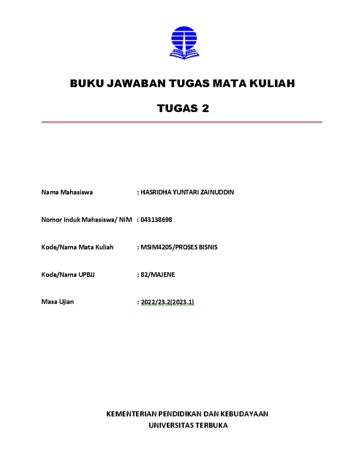 Tugas 2 Proses Bisnis - BUKU JAWABAN TUGAS MATA KULIAH TUGAS 2 Nama ...