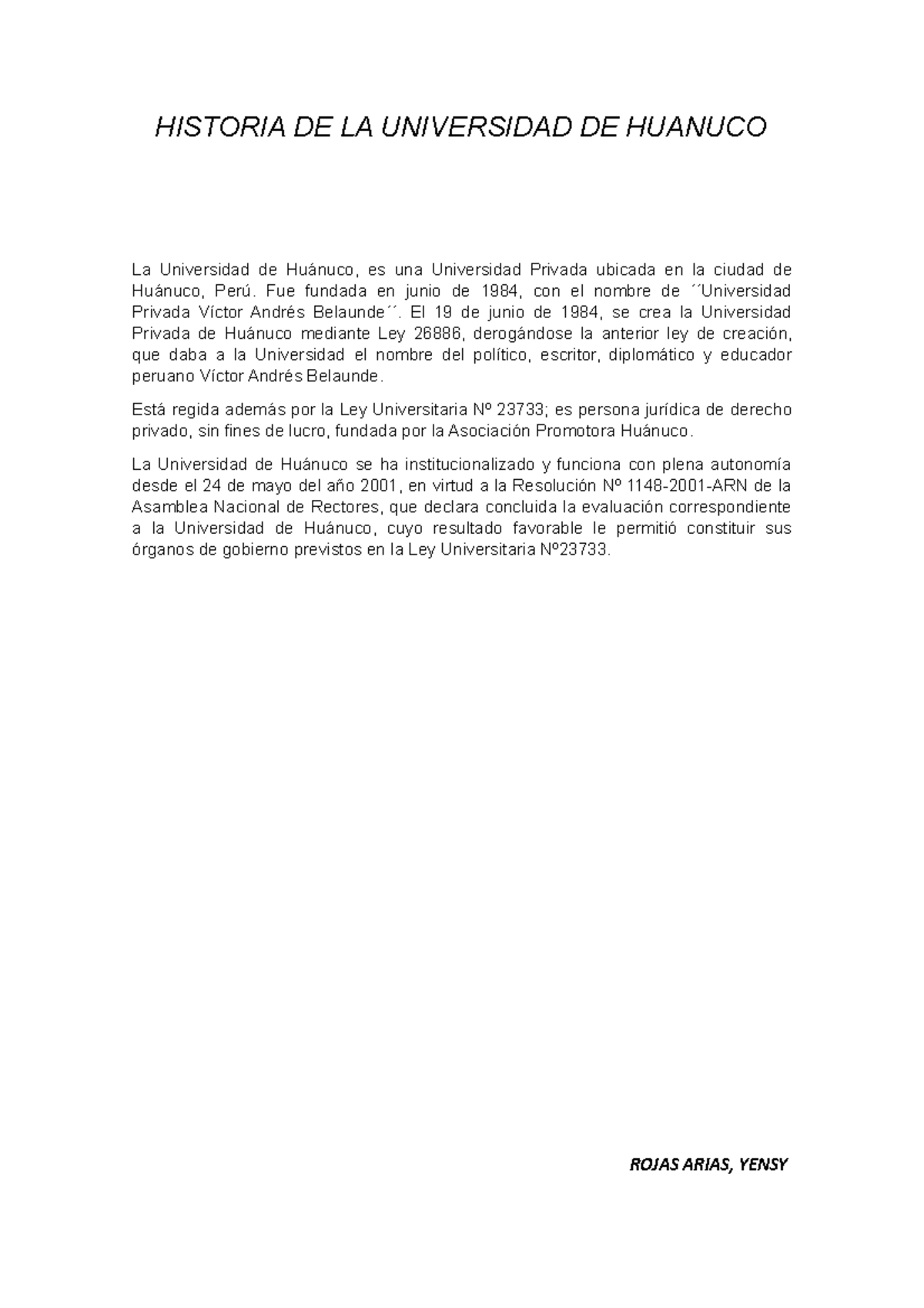 Historia DE LA Universidad DE Huanuco HISTORIA DE LA UNIVERSIDAD DE